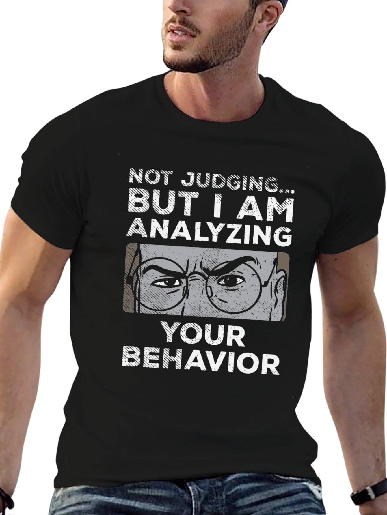 Analyzing Your Behavior Novelty Graphic Tee