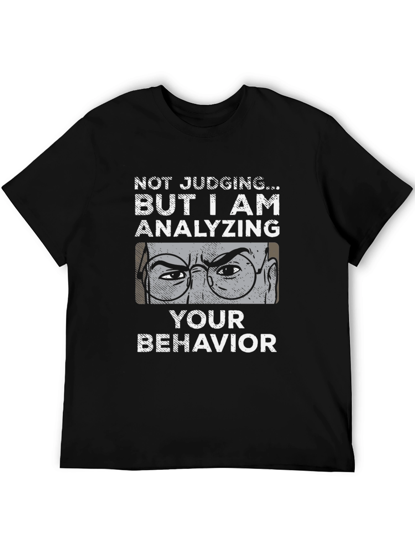Analyzing Your Behavior Novelty Graphic Tee