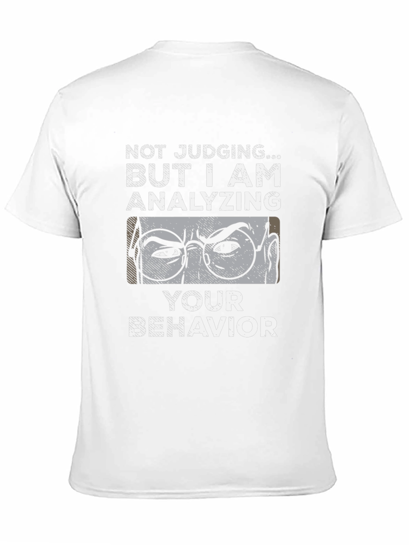 Analyzing Your Behavior Novelty Graphic Tee