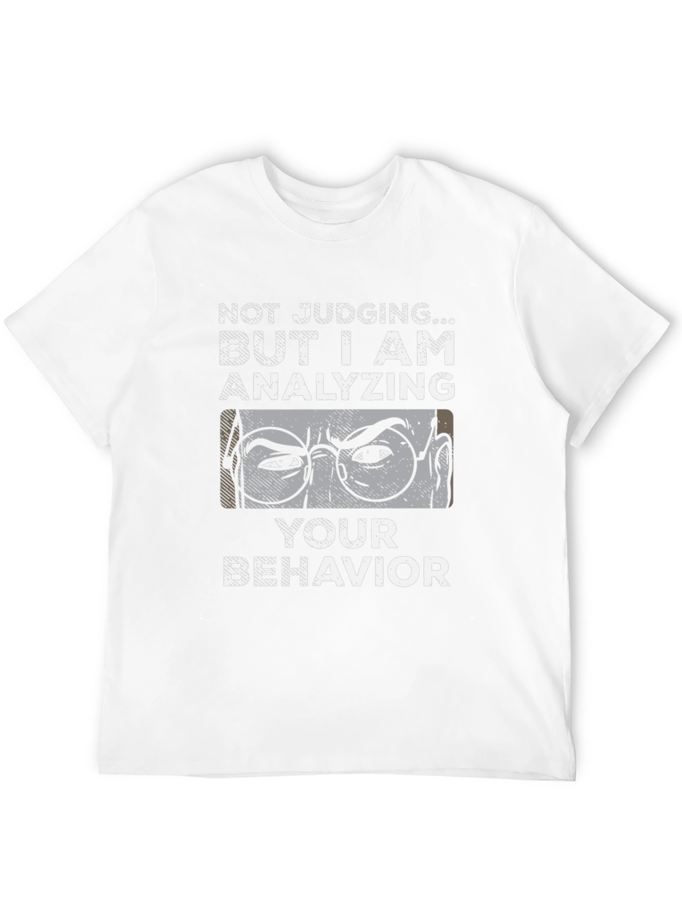 Analyzing Your Behavior Novelty Graphic Tee