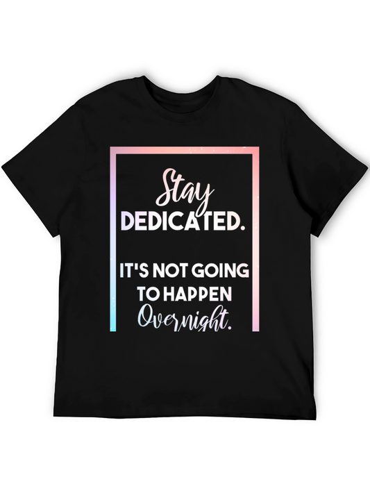 Stay Dedicated Graphic T-Shirt