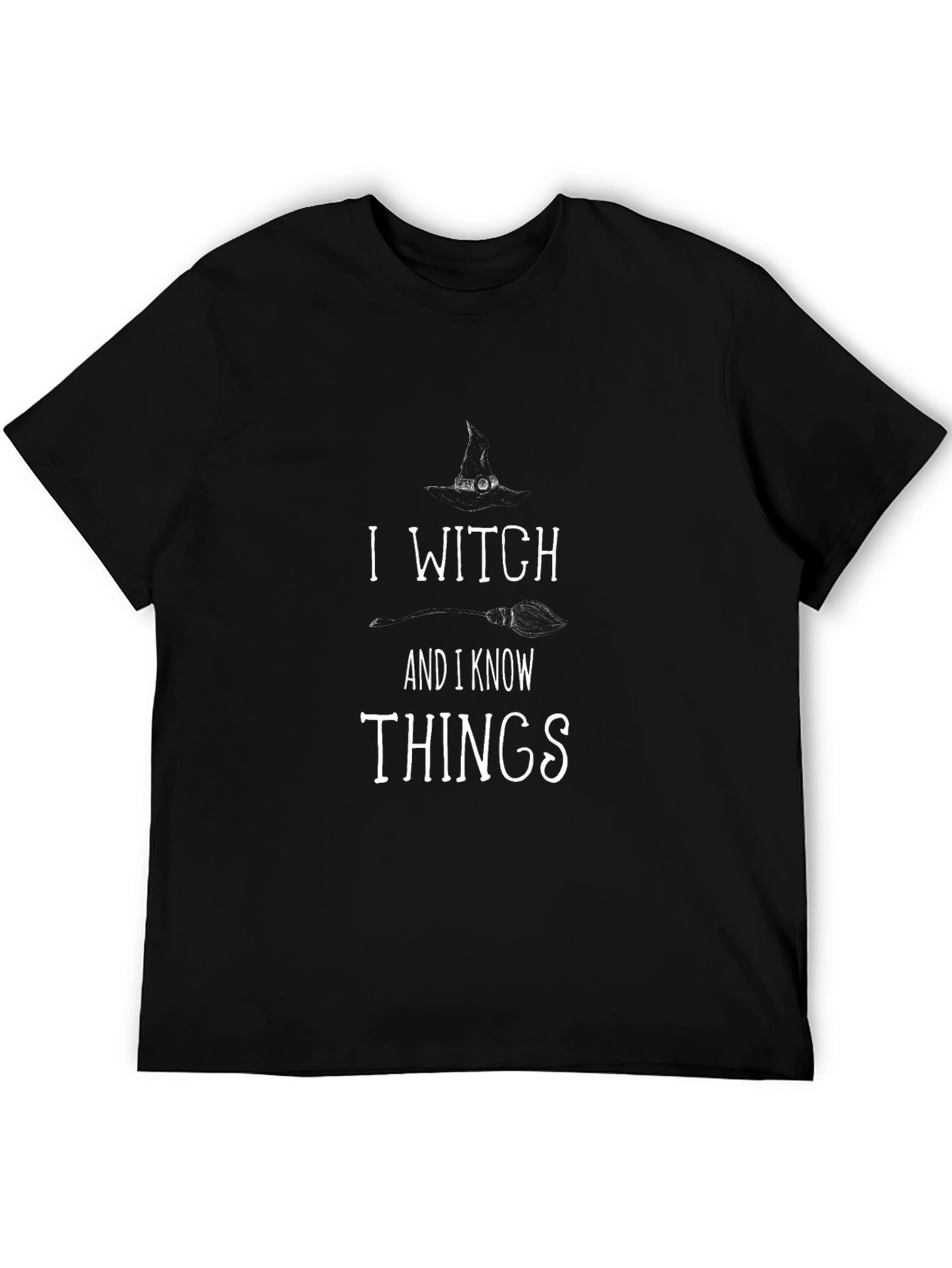 I Witch and I Know Things Black T-Shirt