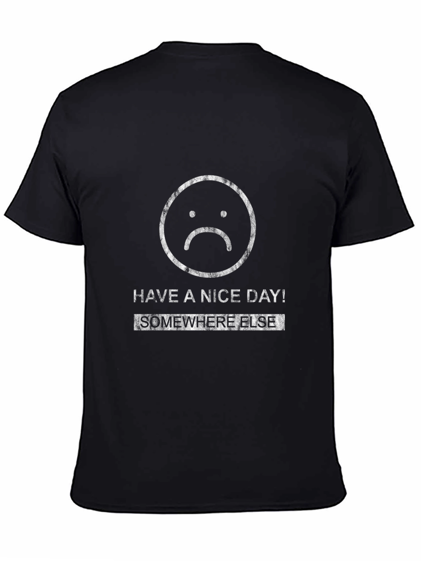 Have A Nice Day Somewhere Else Black Graphic Tee