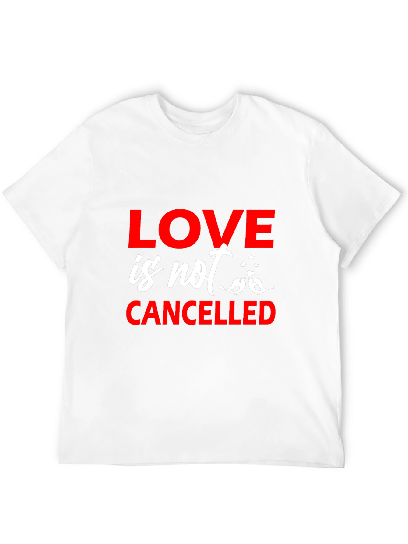 Love Is Not Cancelled Graphic T-Shirt
