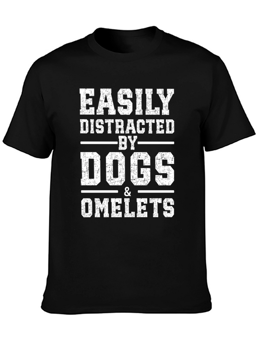 Easily Distracted by Dogs & Omelets T-Shirt
