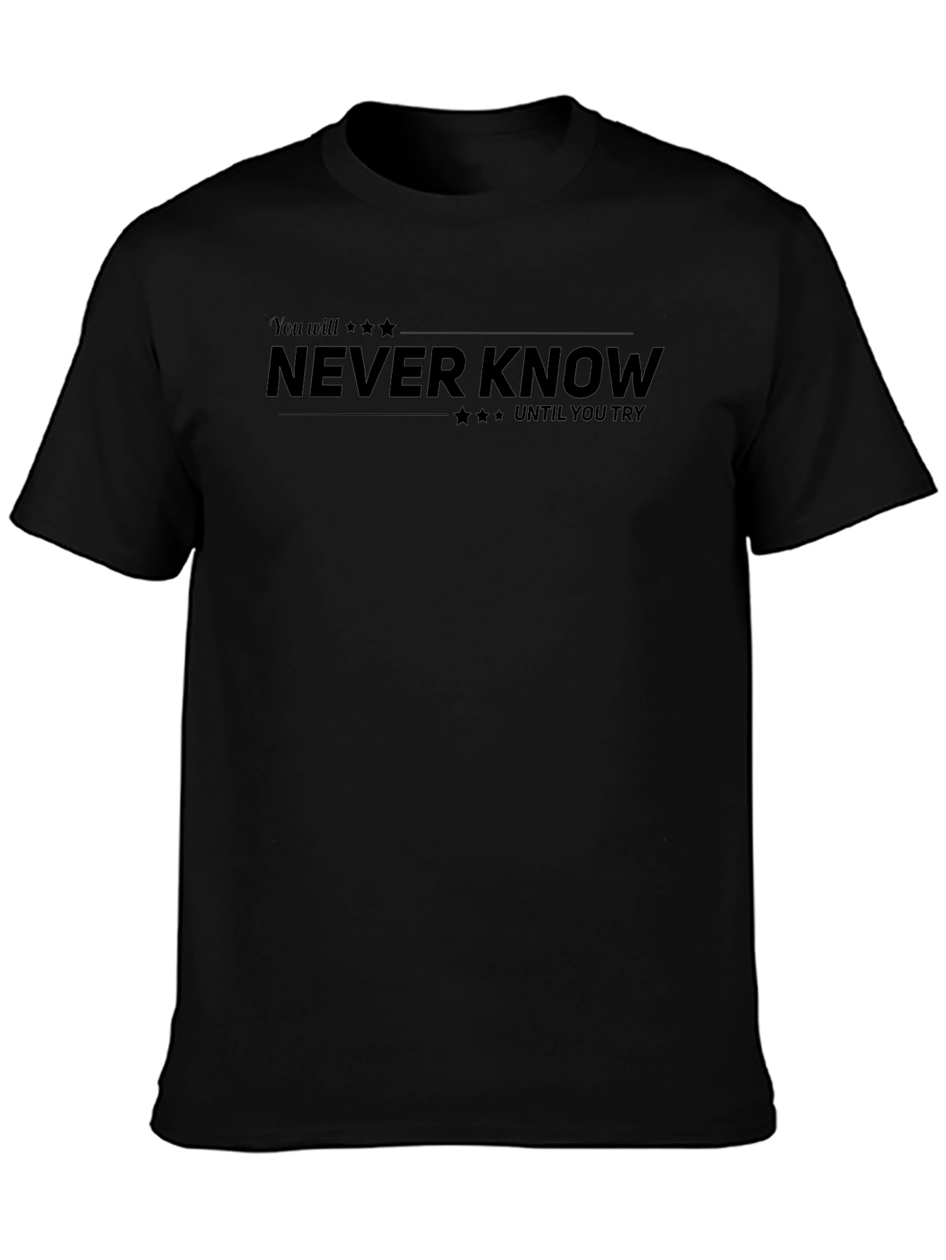 Never Know Black T-Shirt - Inspiring Graphic Tee