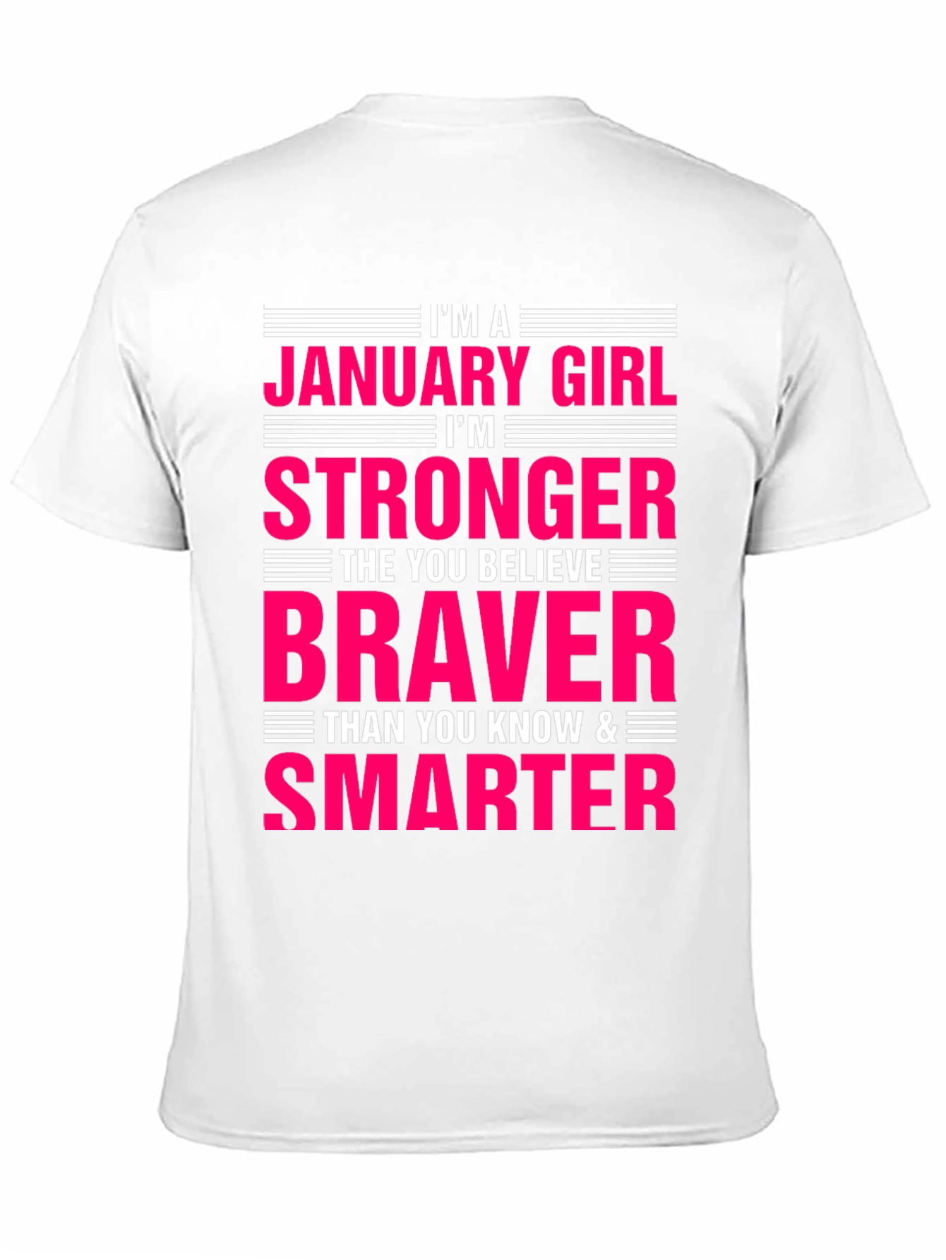 January Girl T-Shirt - Strong Brave Smart