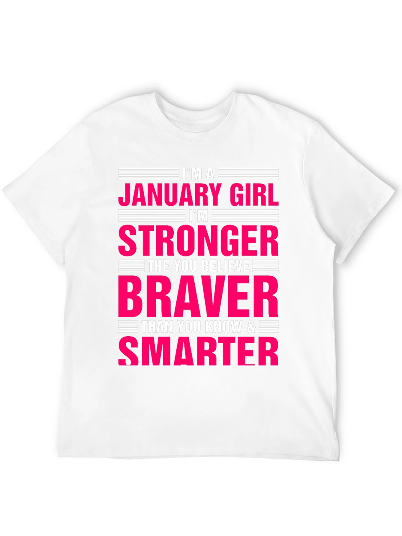 January Girl T-Shirt - Strong Brave Smart