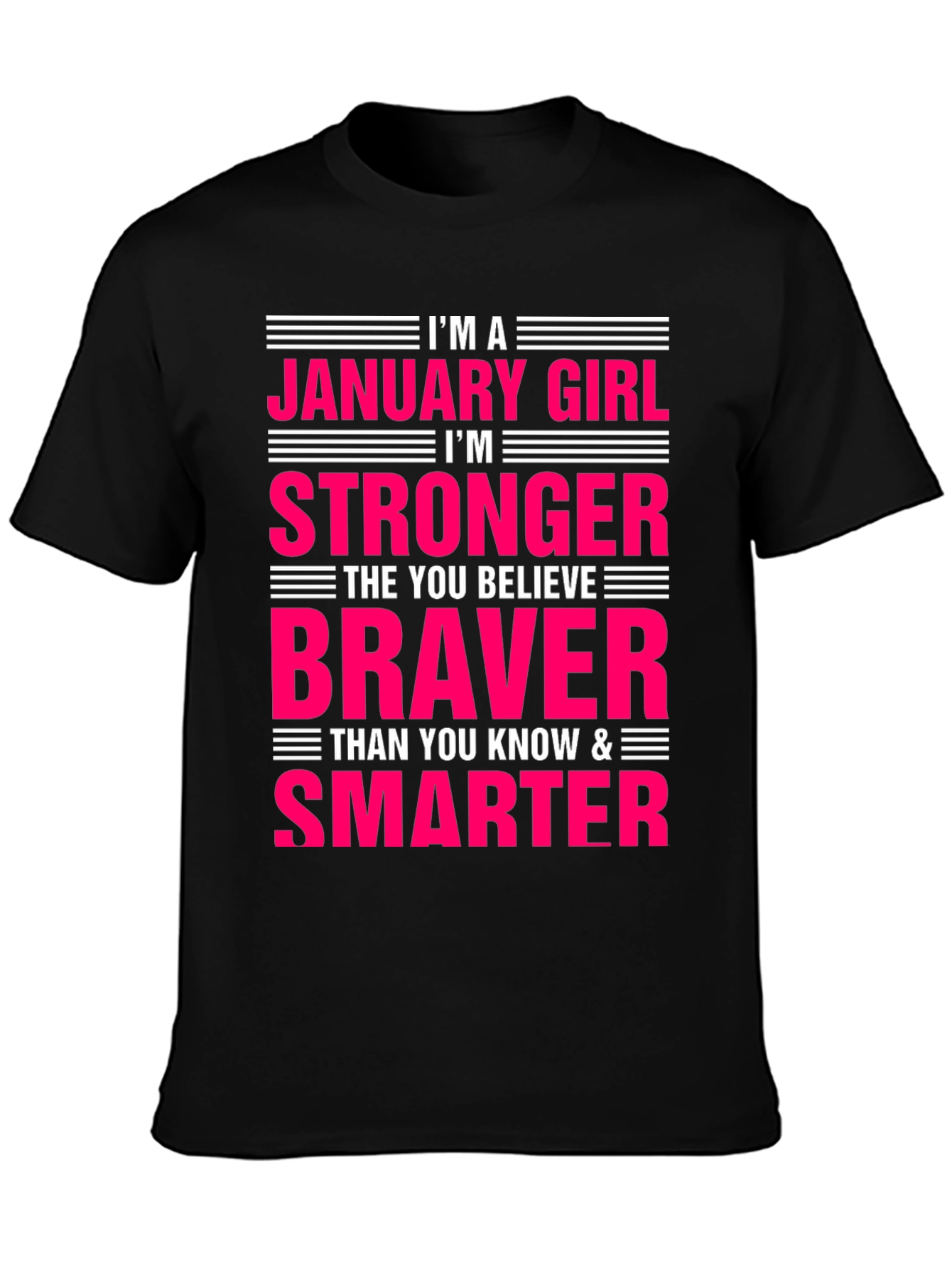 January Girl T-Shirt - Strong Brave Smart