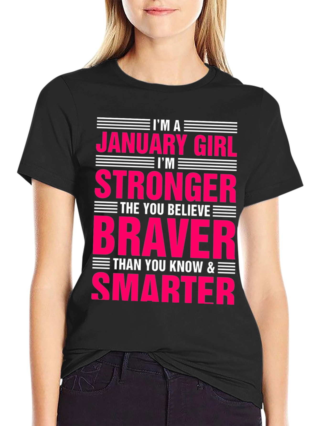 January Girl T-Shirt - Strong Brave Smart