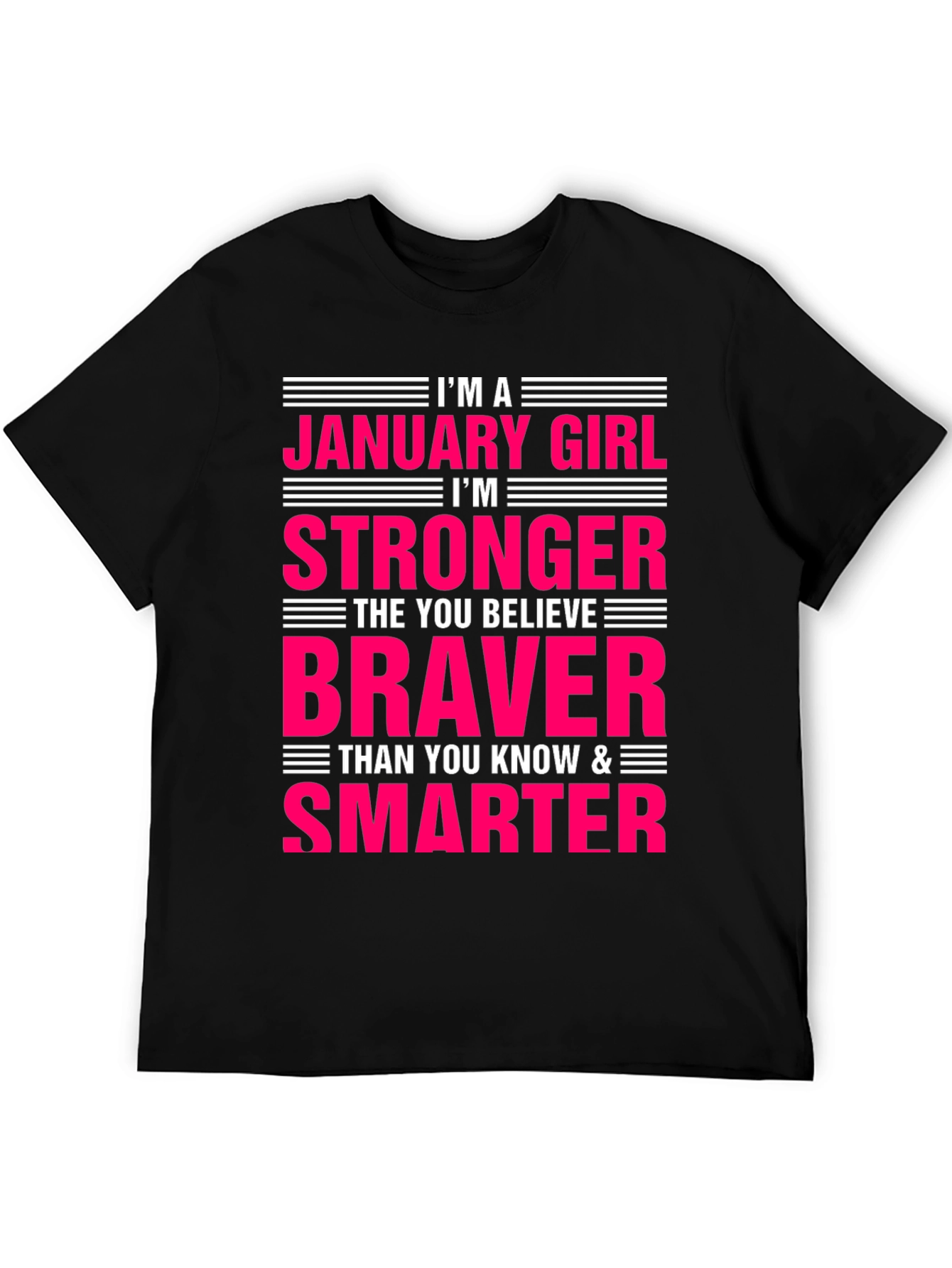 January Girl T-Shirt - Strong Brave Smart