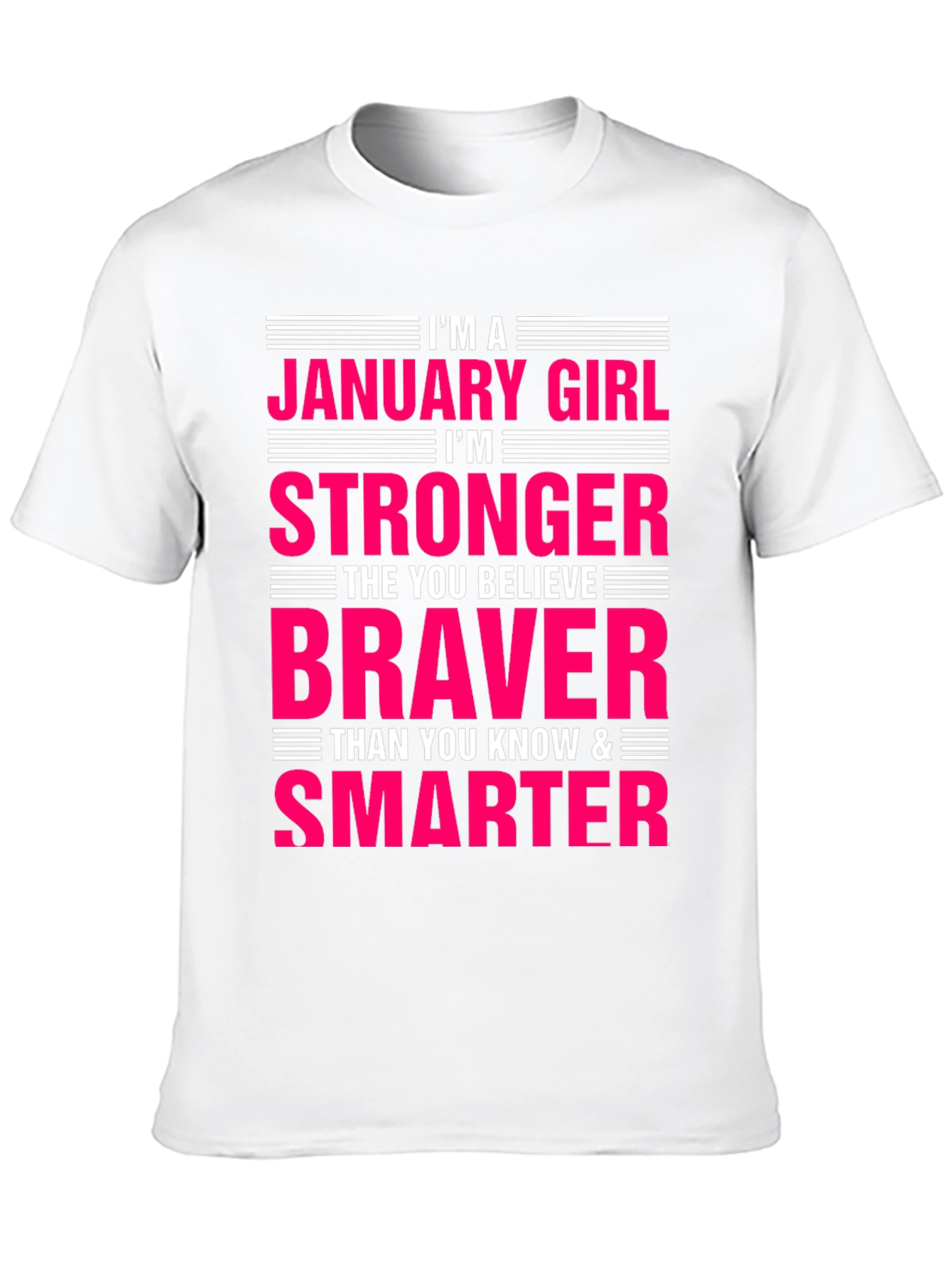 January Girl T-Shirt - Strong Brave Smart