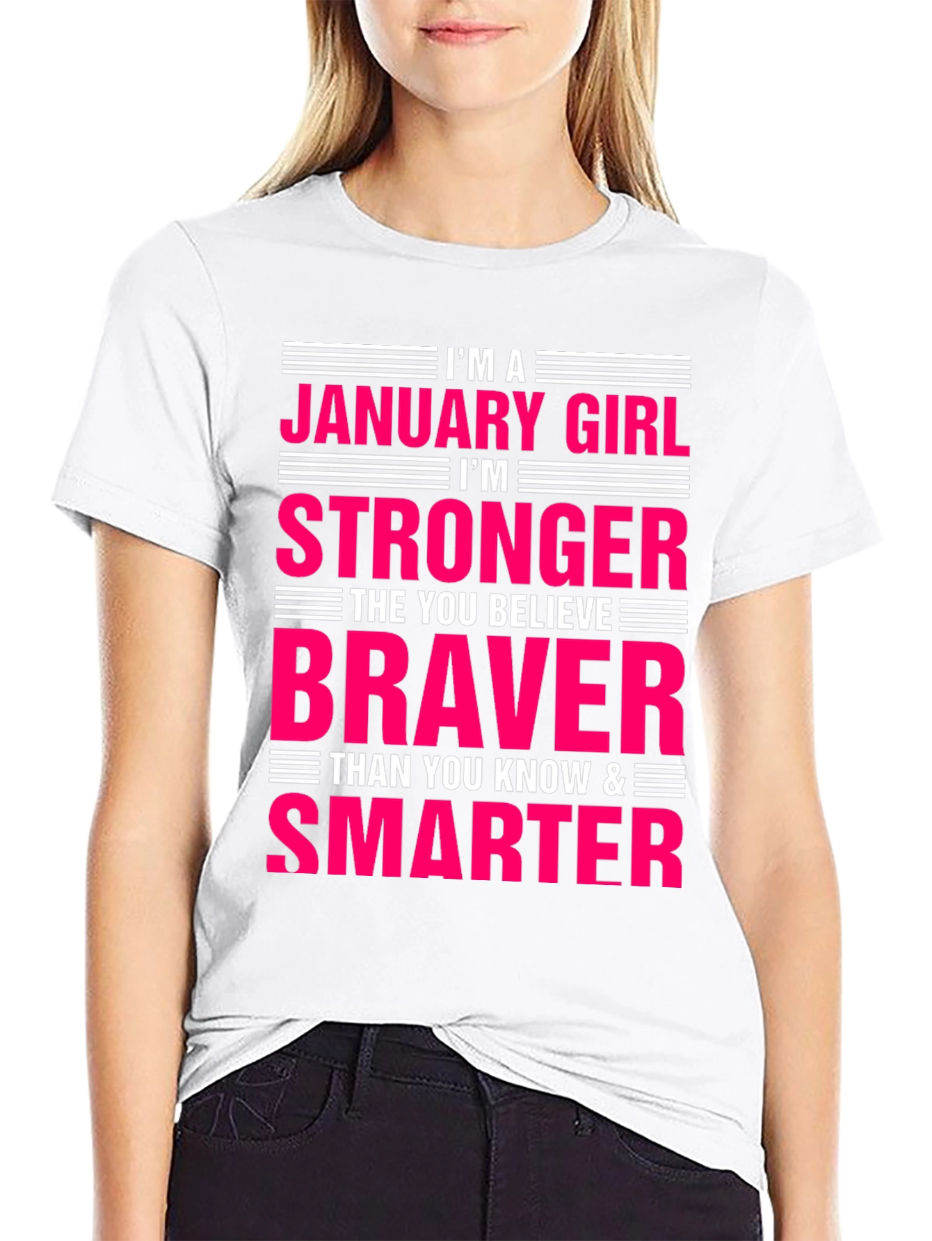 January Girl T-Shirt - Strong Brave Smart