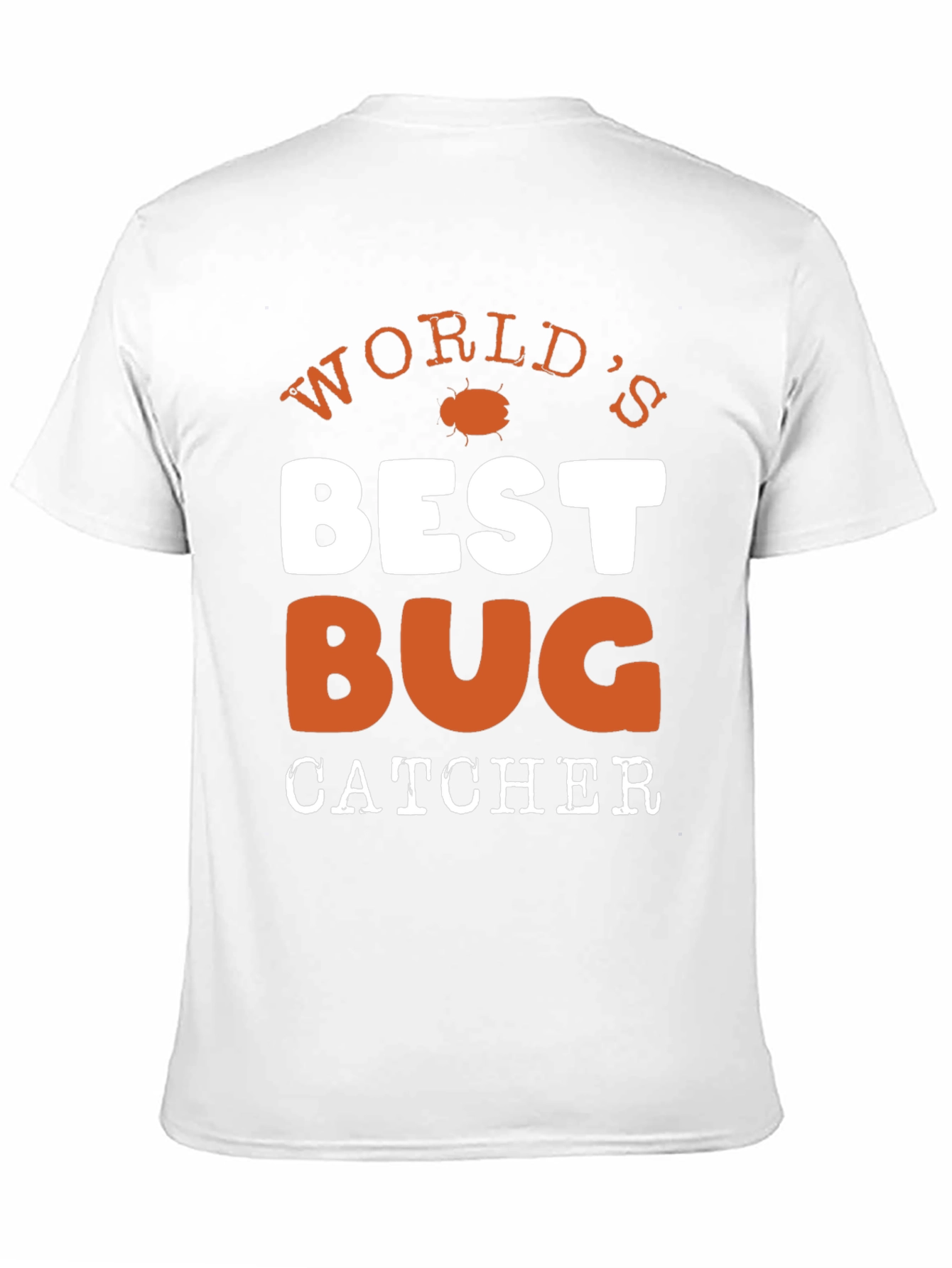 Worlds Best Bug Catcher T-Shirt