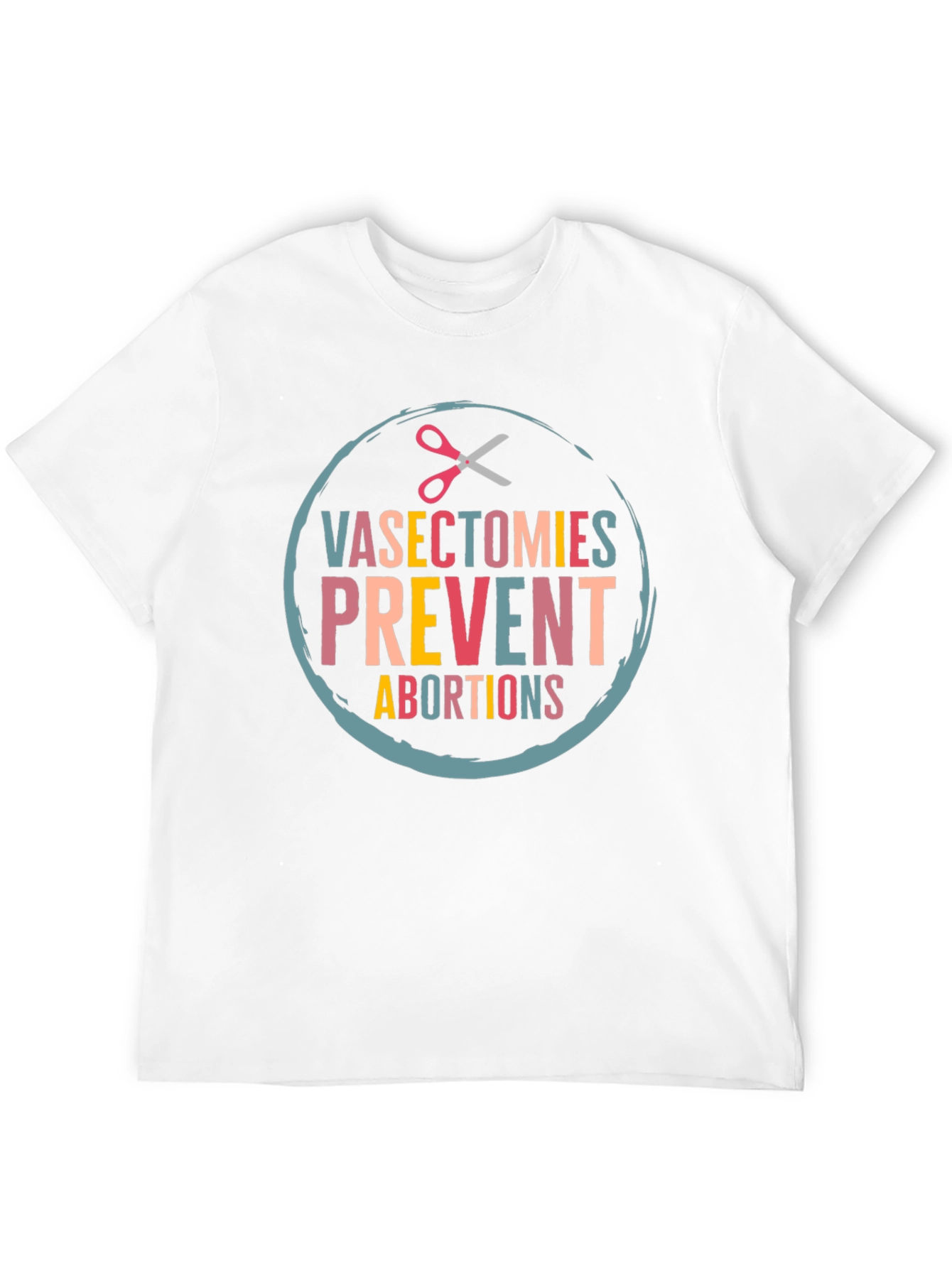 Vasectomies Prevent Abortions Graphic Tee