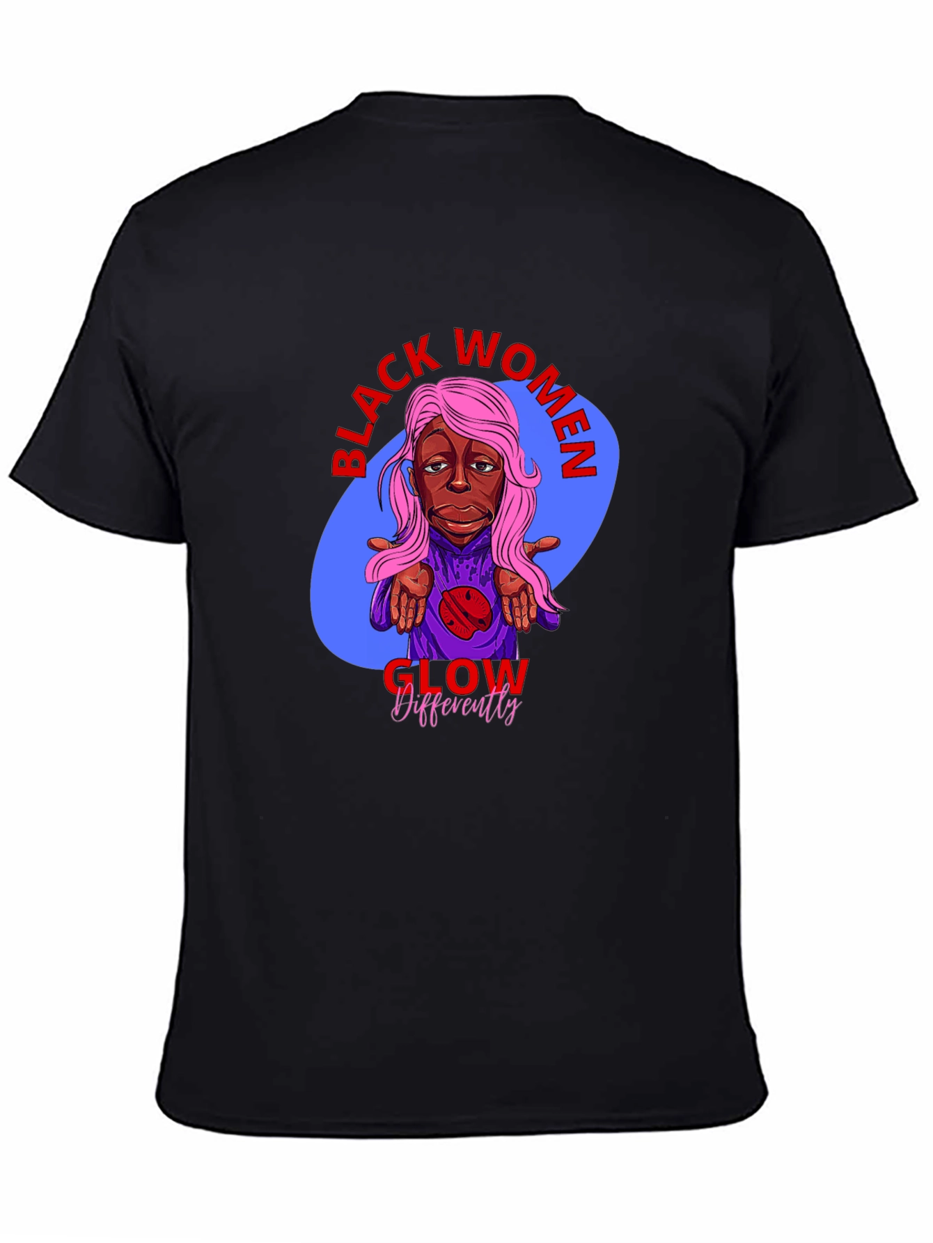 Black Women Glow Differently T-Shirt