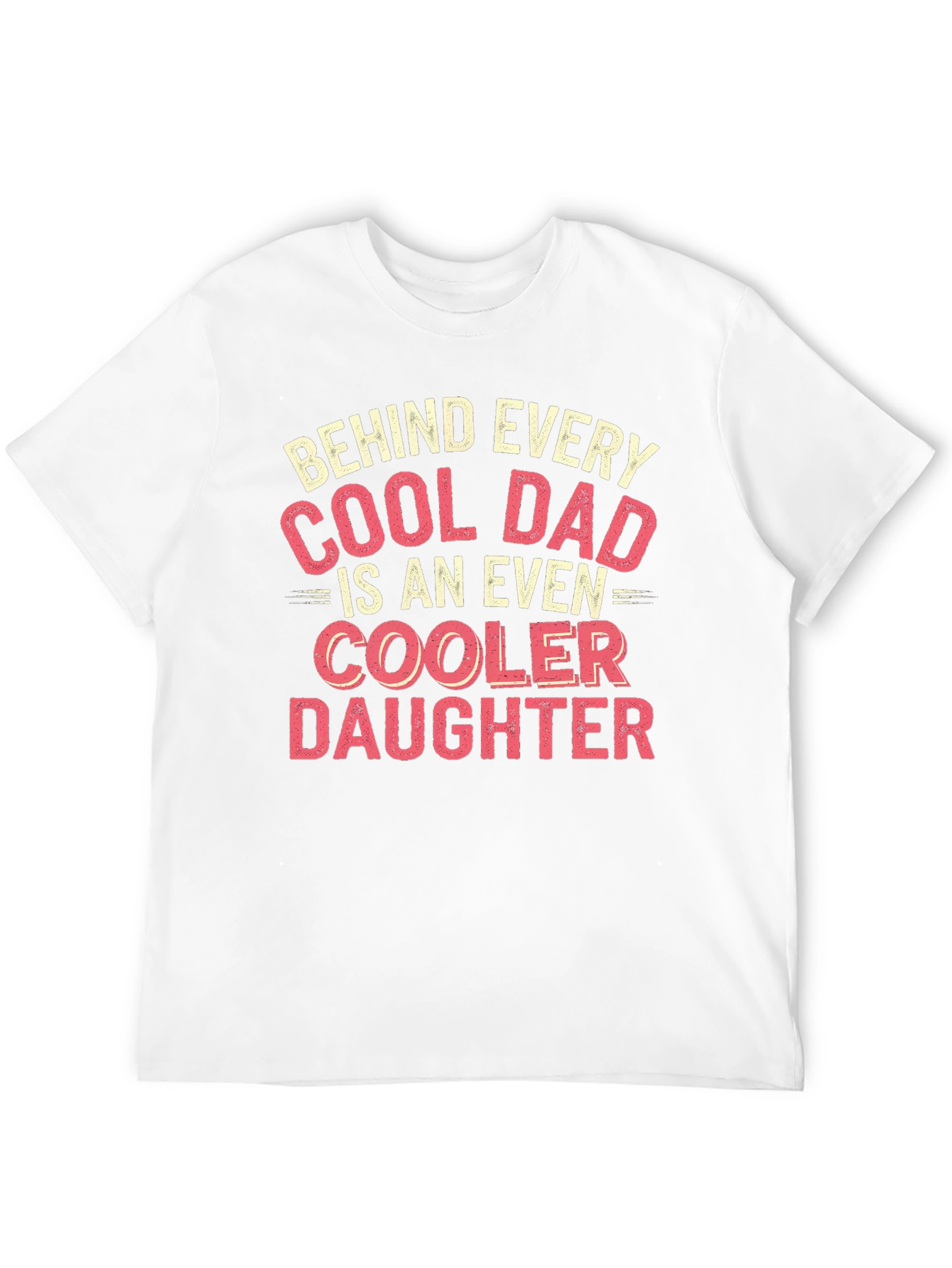 Cool Dad T-Shirt - Even Cooler Daughter Design
