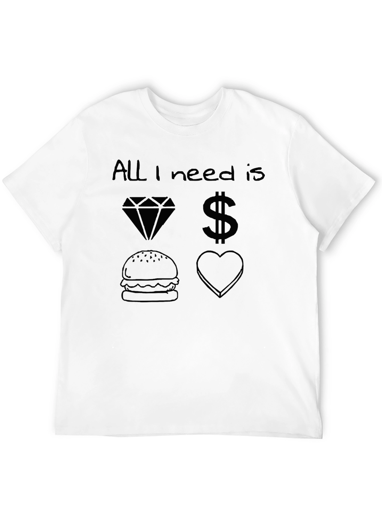 All I Need Is T-Shirt