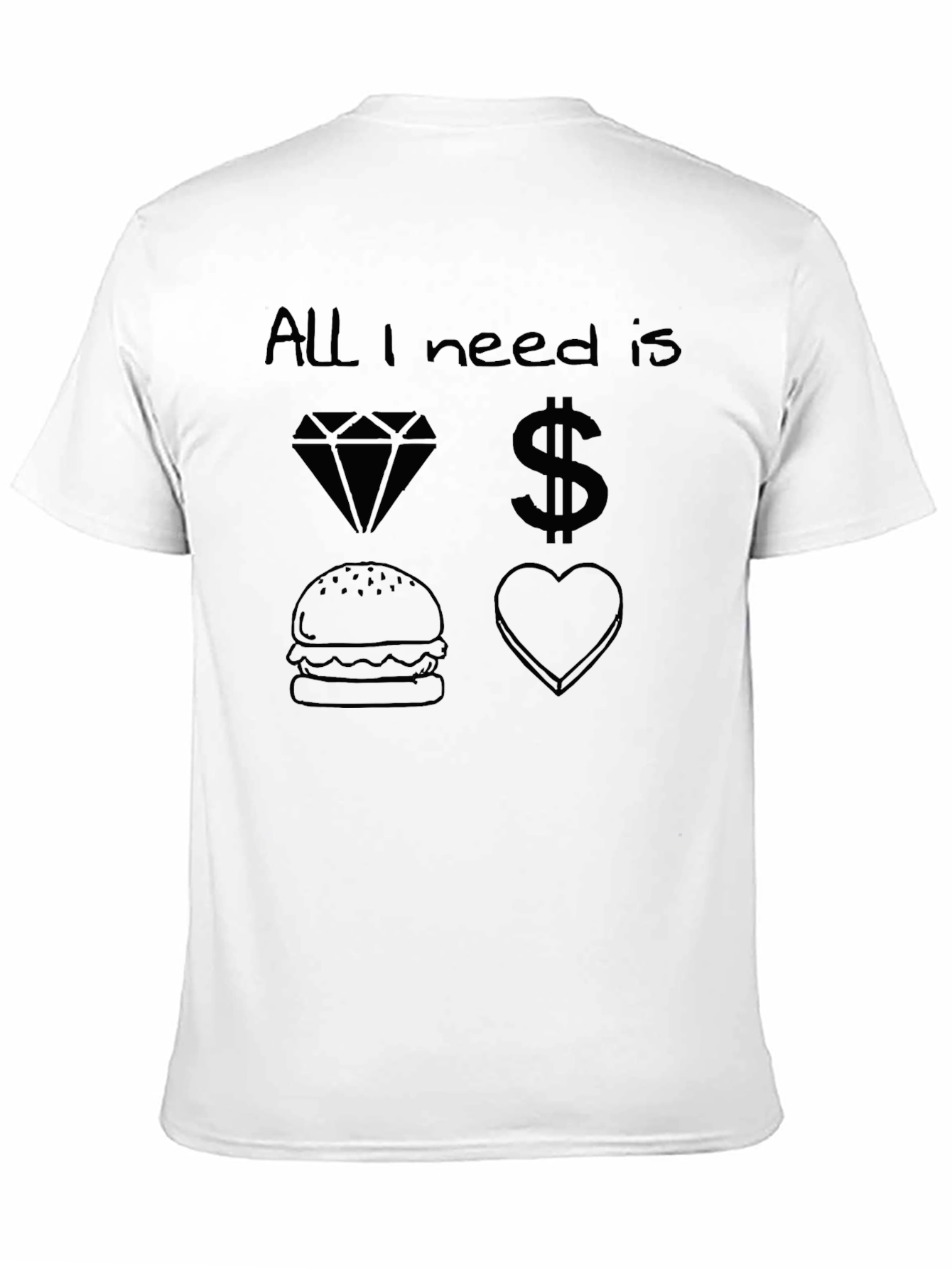 All I Need Is T-Shirt