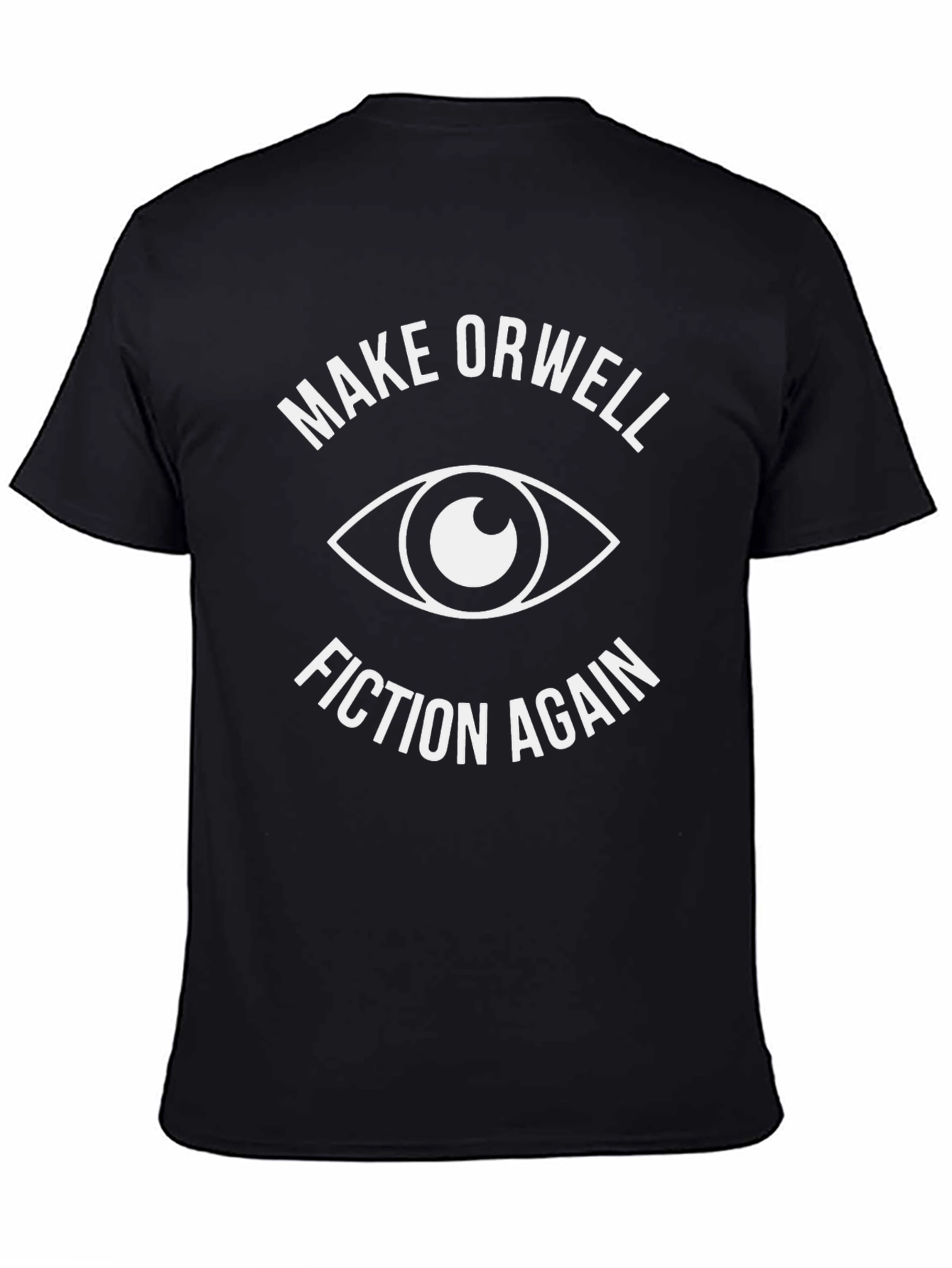 Make Orwell Fiction Again T-Shirt - Black