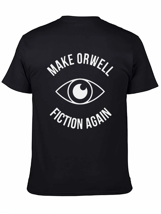 Make Orwell Fiction Again T-Shirt - Black