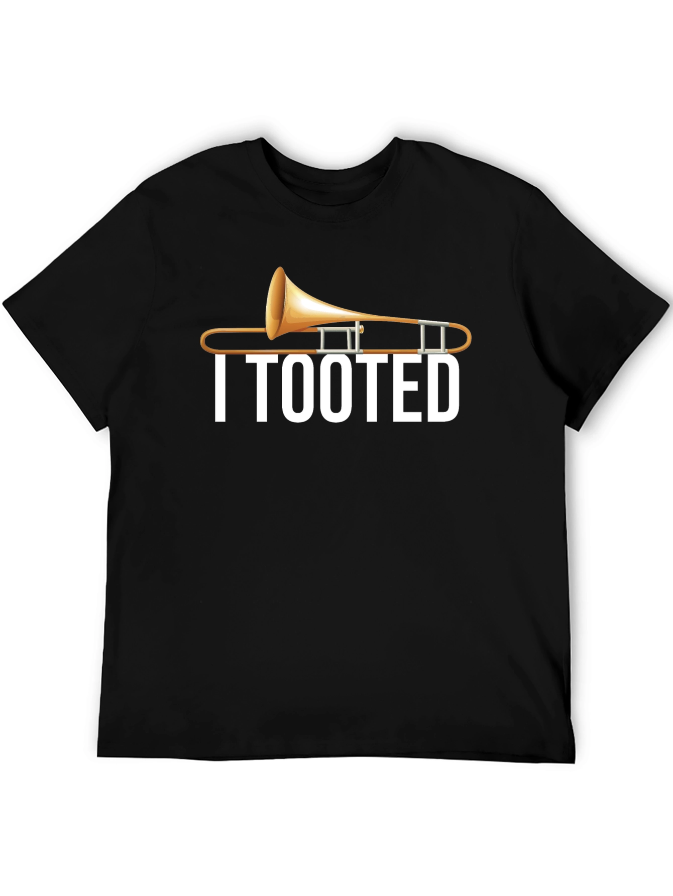 I Tooted Trombone T-Shirt - Musician Humor Tee