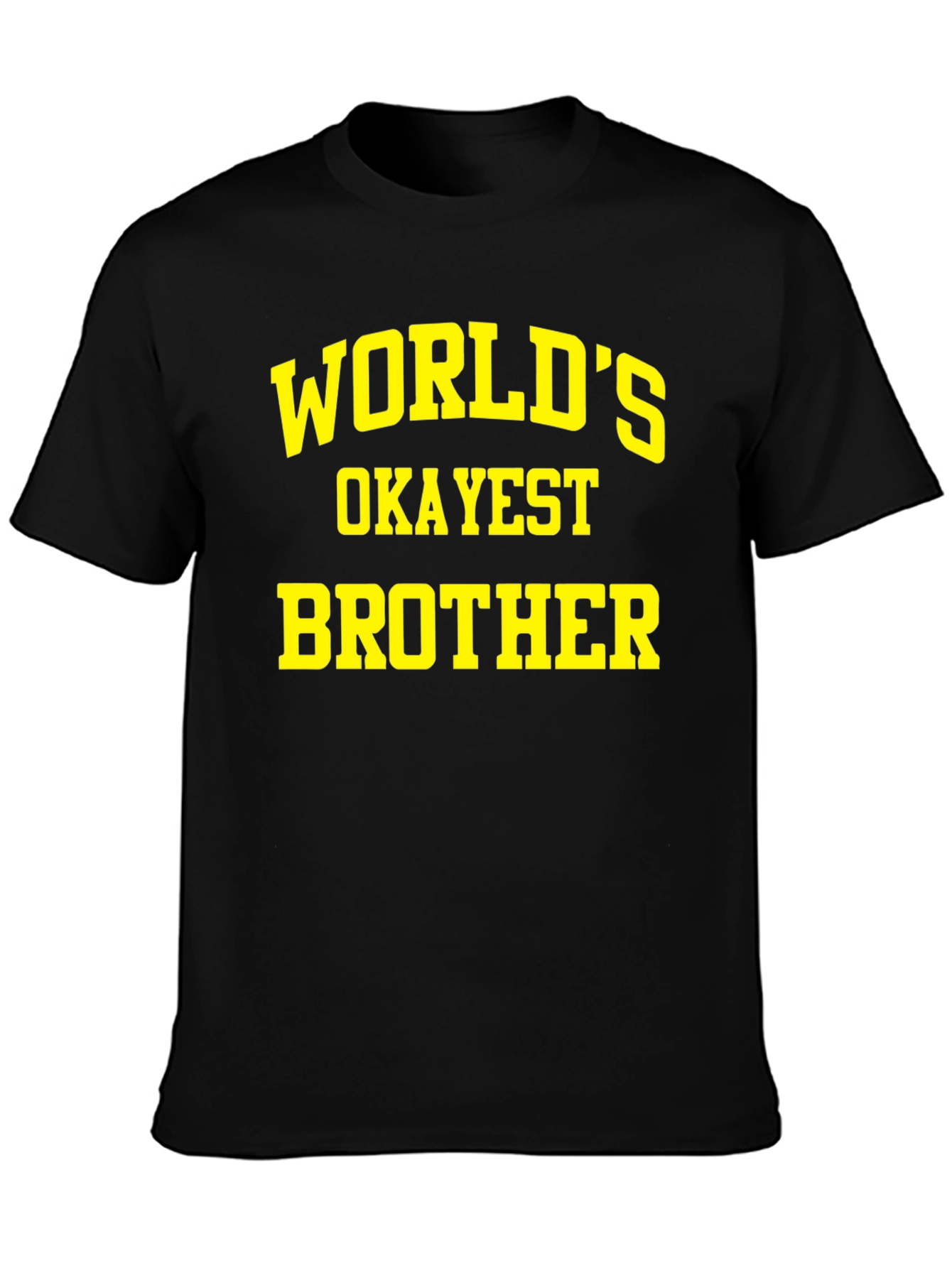 Worlds Okayest Brother T-Shirt - Funny Sibling Tee