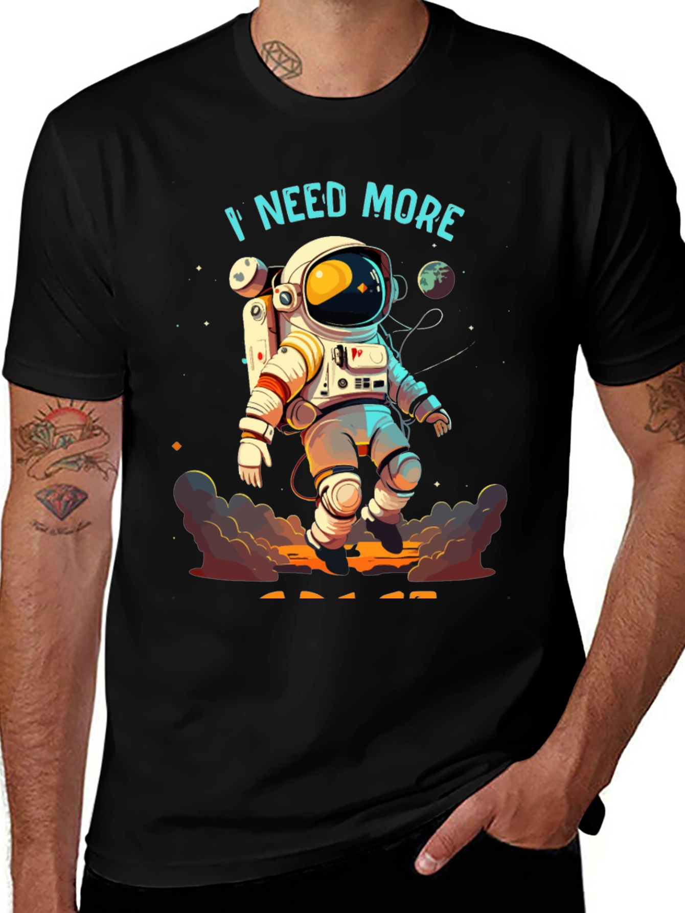 I Need More Astronaut Graphic T-Shirt