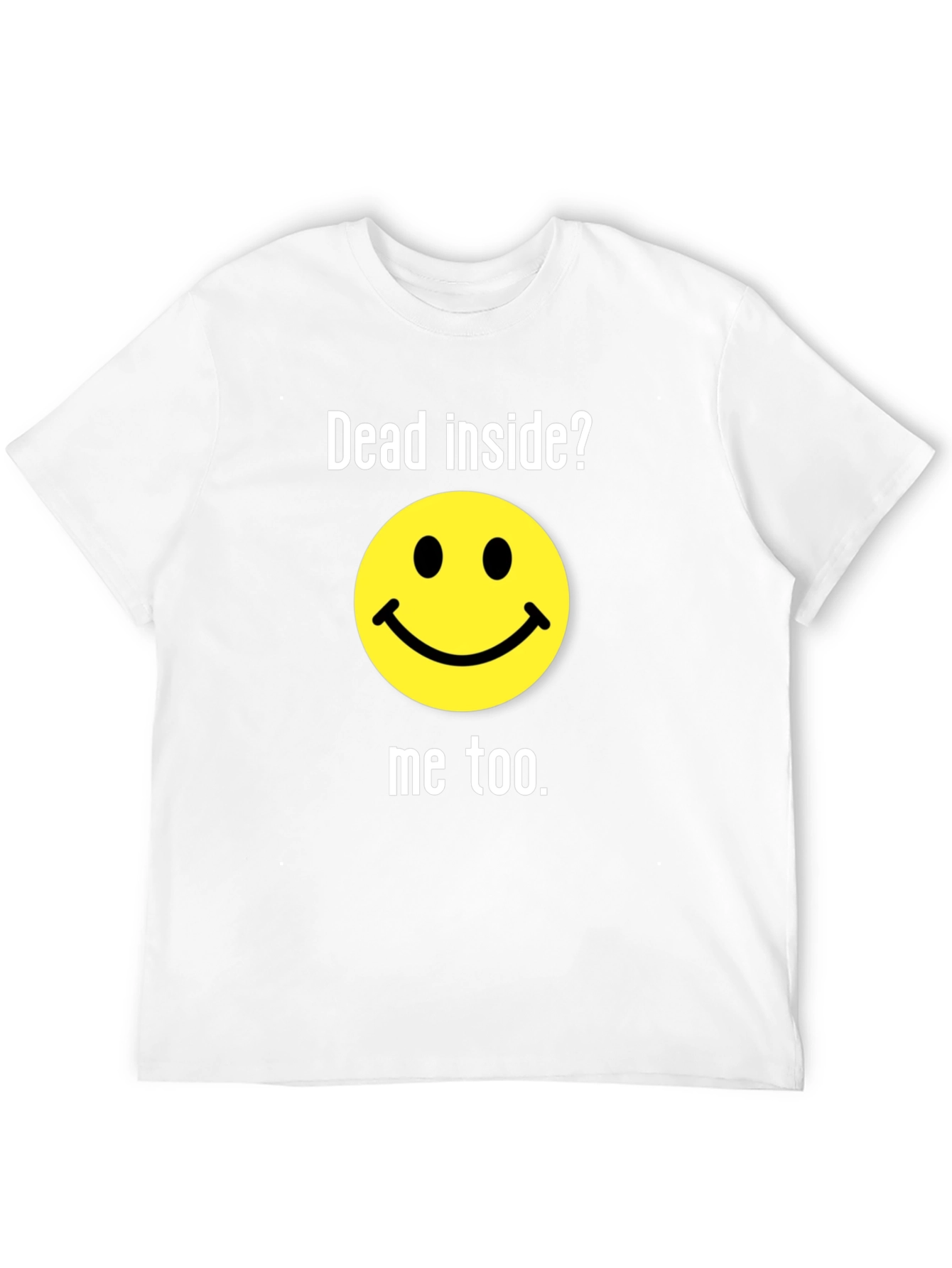 Dead Inside? Funny Graphic T-Shirt