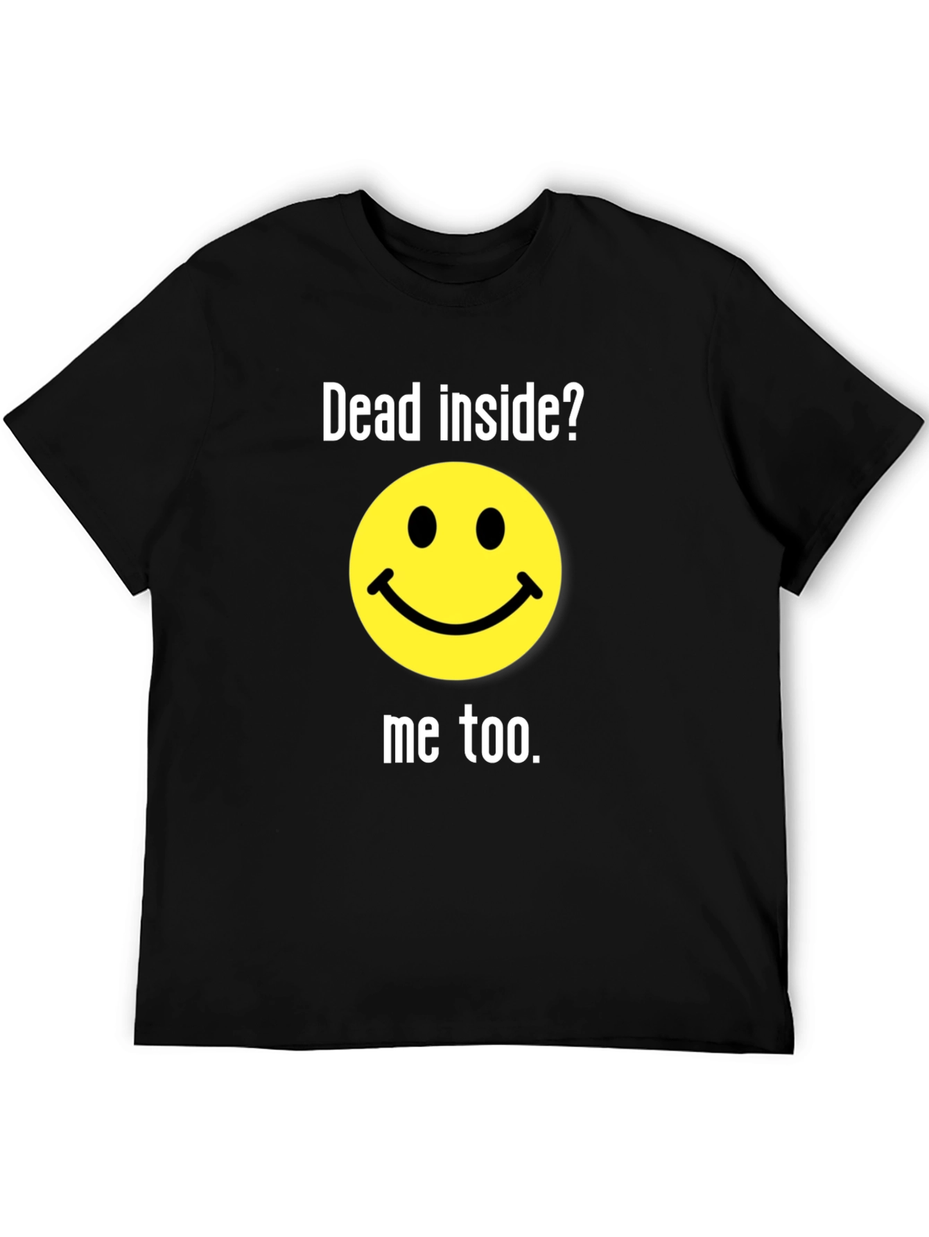 Dead Inside? Funny Graphic T-Shirt