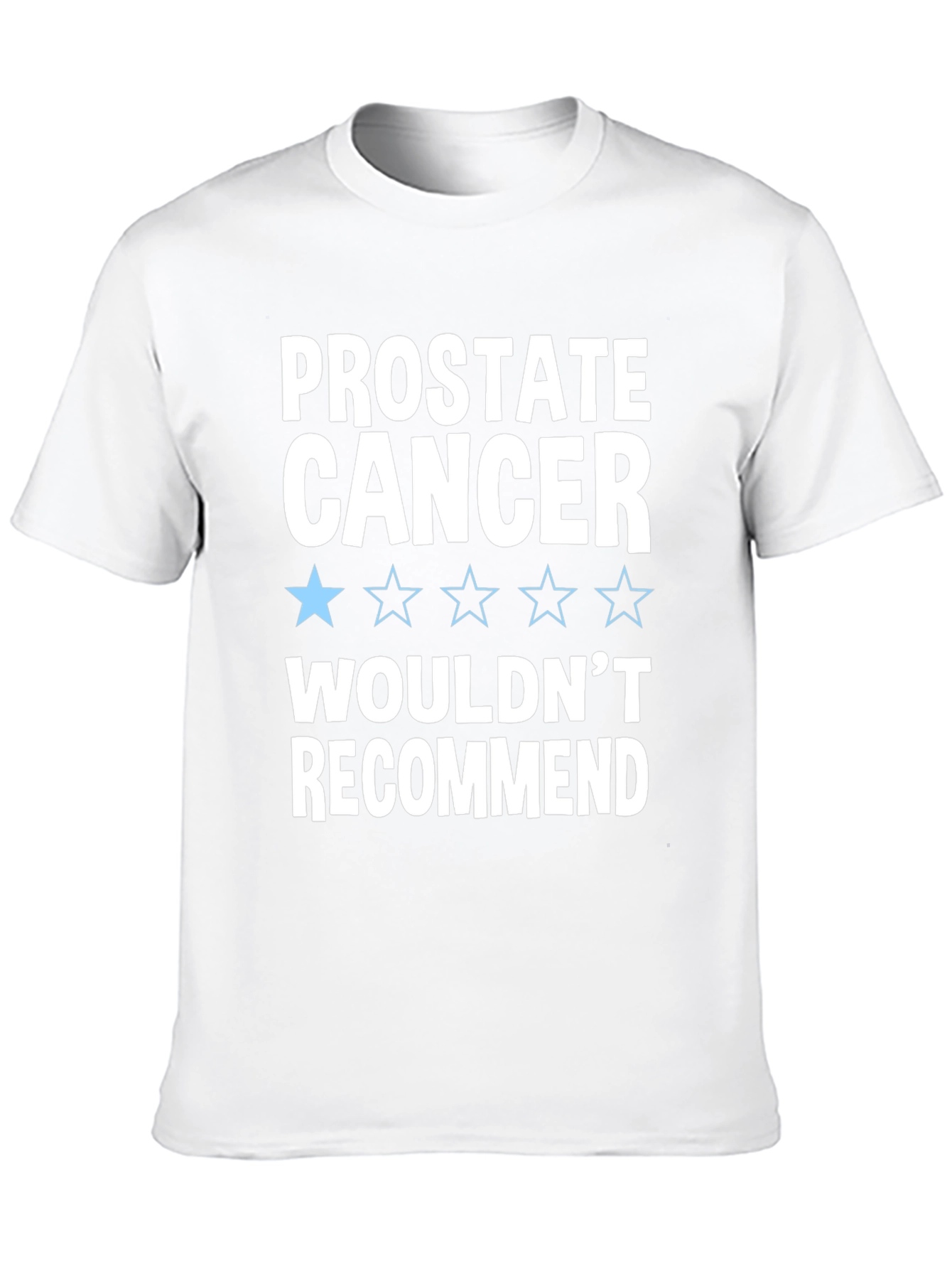 Prostate Cancer Wouldnt Recommend T-Shirt