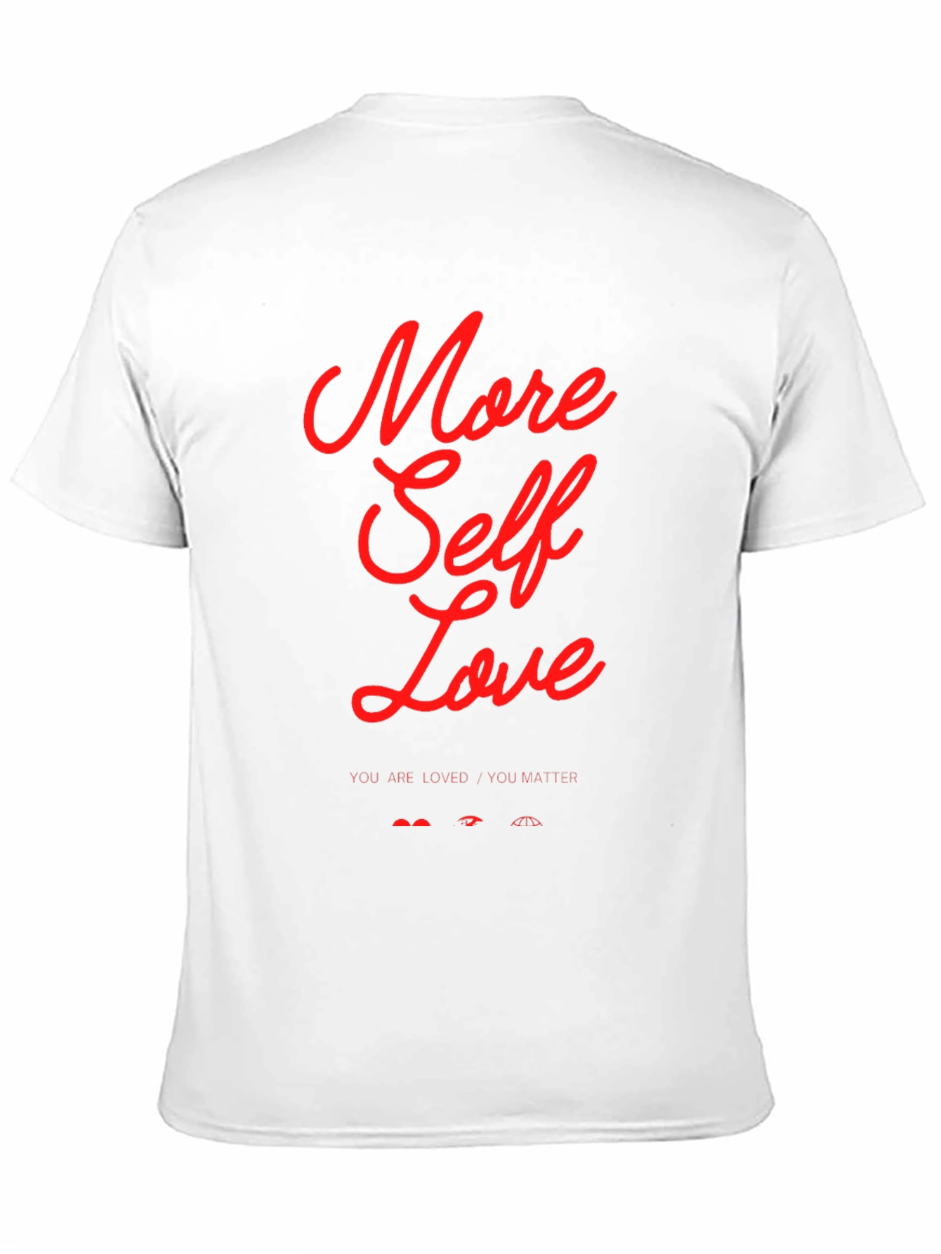 More Self Love Graphic Tee - You Matter!