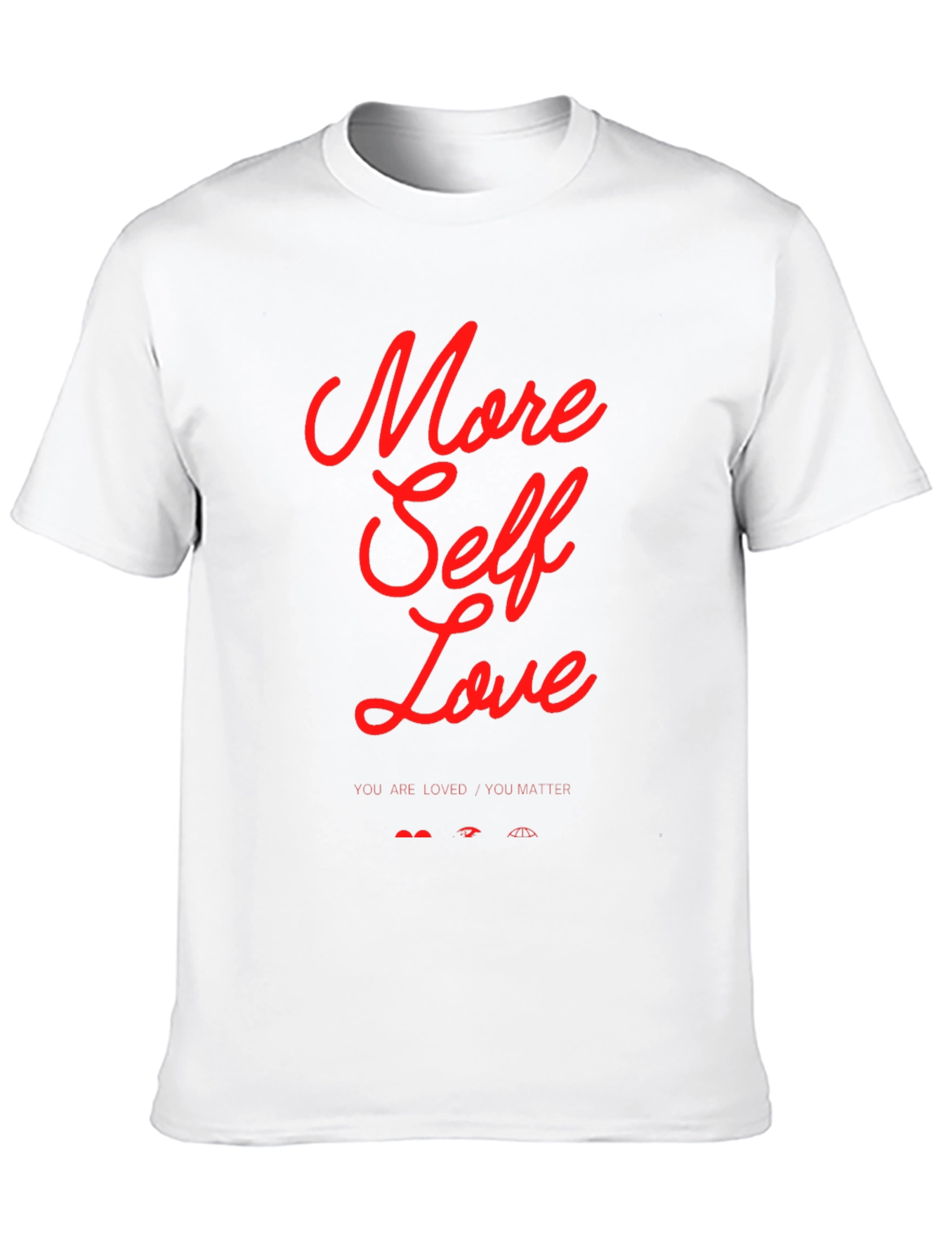 More Self Love Graphic Tee - You Matter!