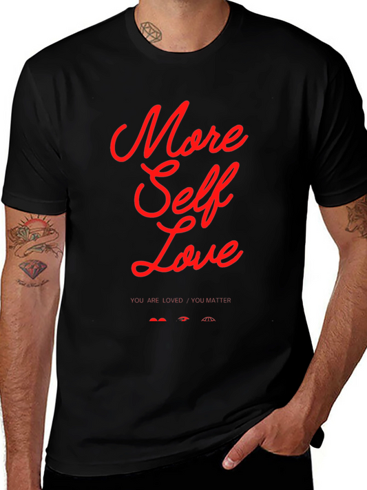 More Self Love Graphic Tee - You Matter!