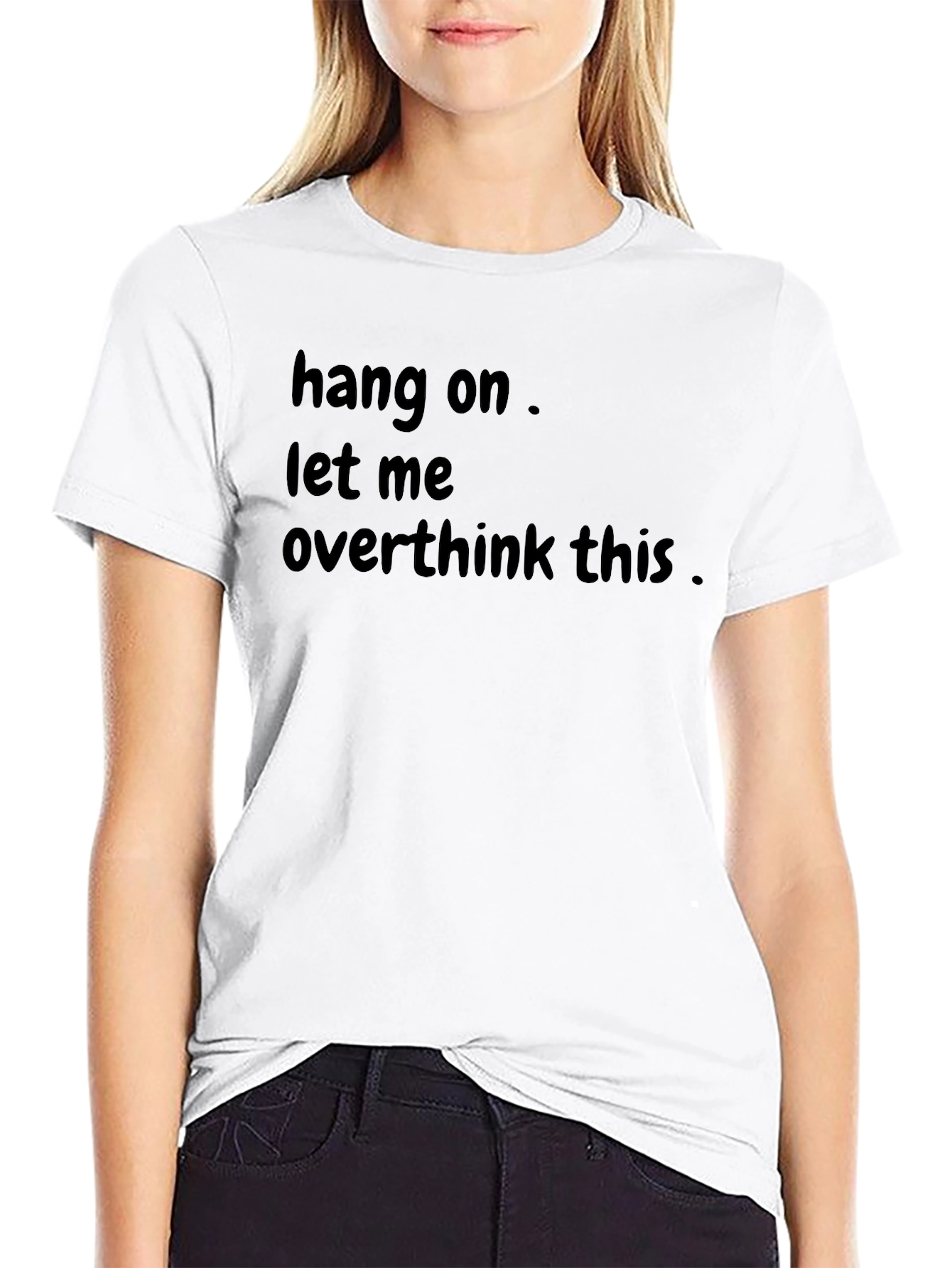 Hang On Let Me Overthink This Black T-Shirt