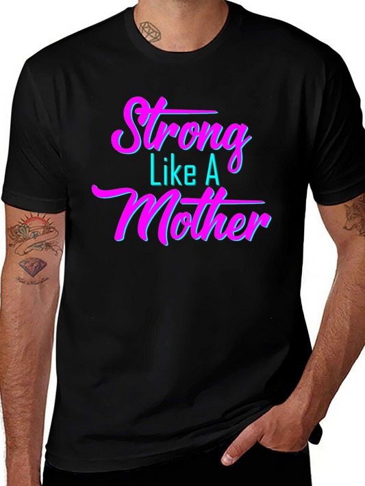 Strong Like A Mother Graphic T-Shirt