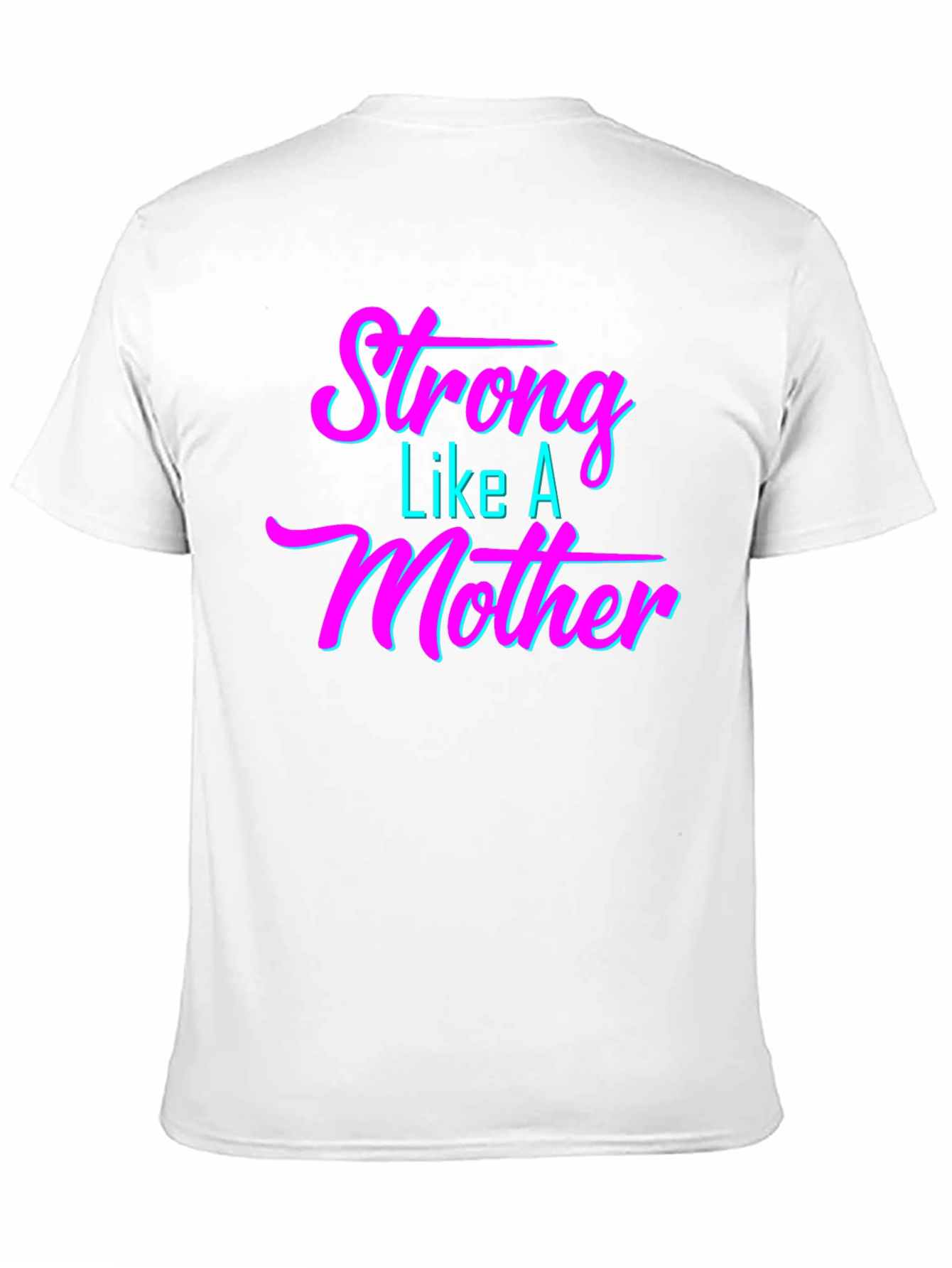 Strong Like A Mother Graphic T-Shirt