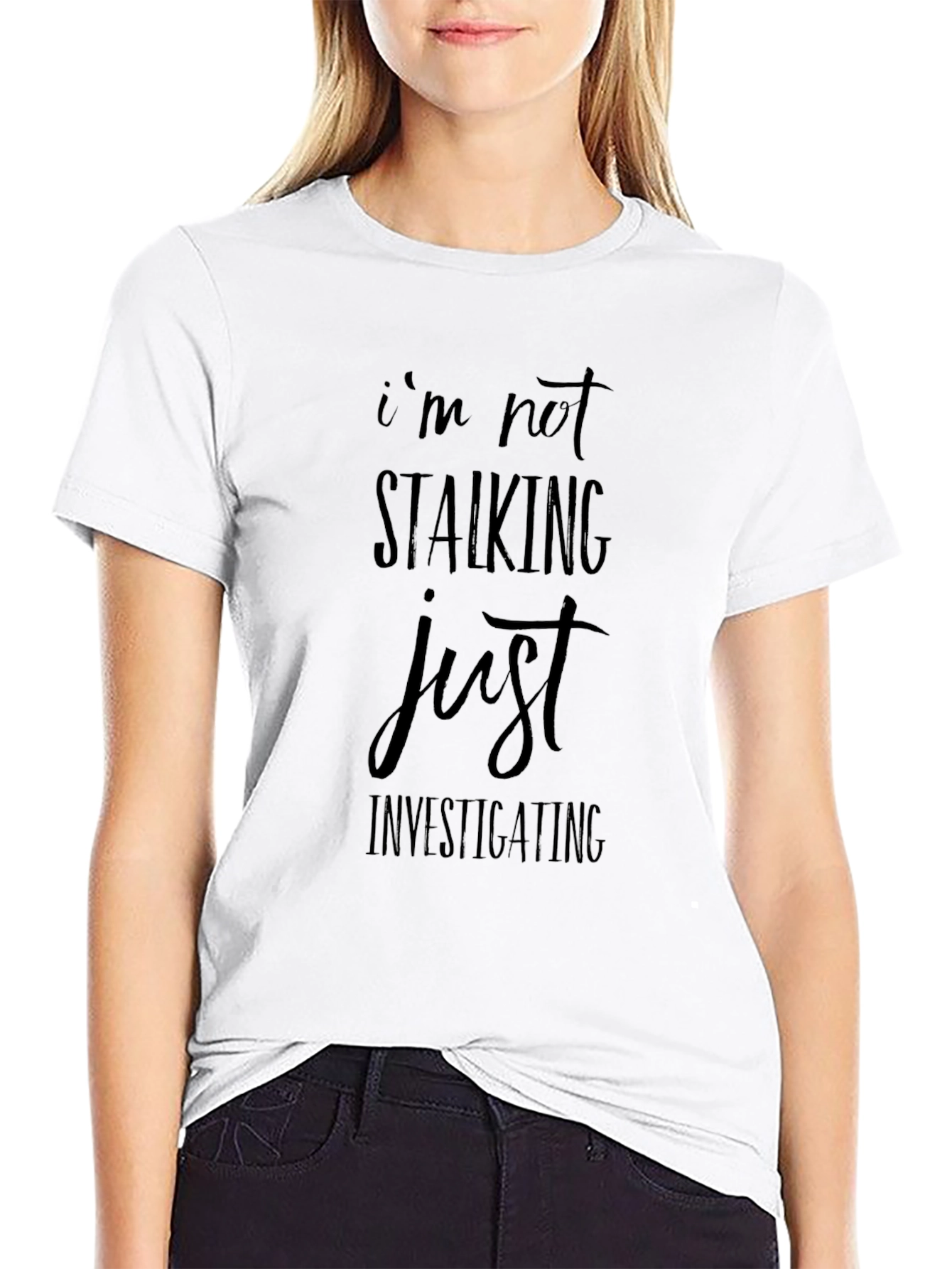 Funny Im Not Stalking Graphic Tee