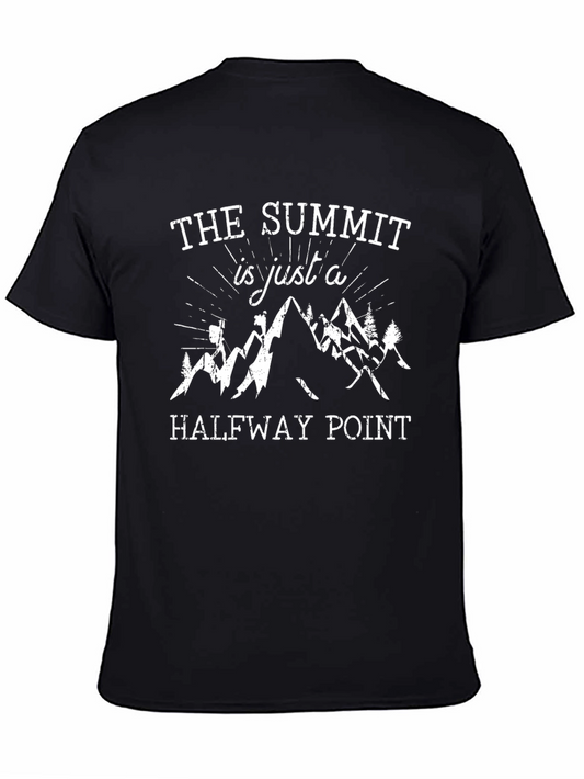 The Summit is Just a Halfway Point T-Shirt