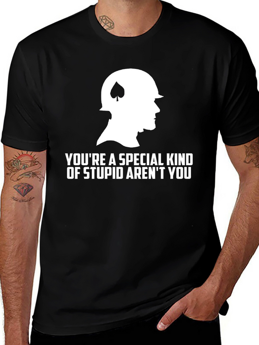 Humorous Graphic Tee - Youre A Special Kind of Stupid