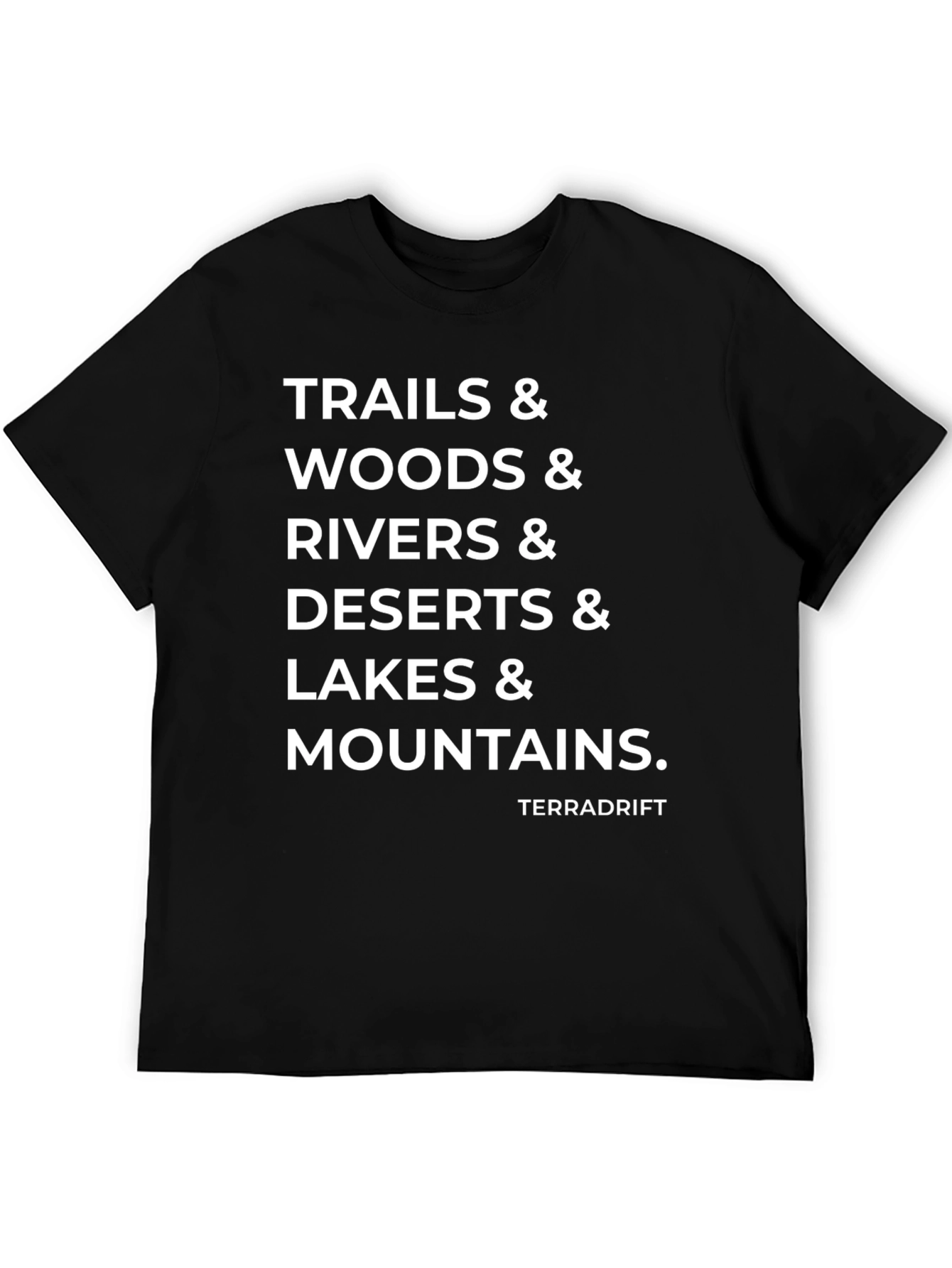 Trails Woods Rivers Deserts Lakes Mountains T-Shirt