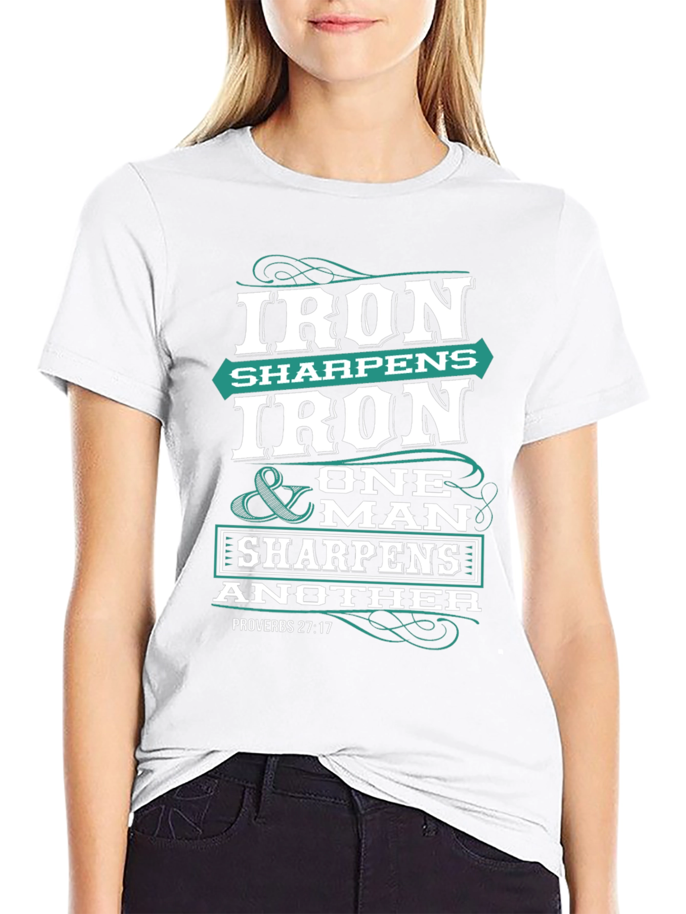 Iron Sharpens Iron T-Shirt Proverbs 27:17