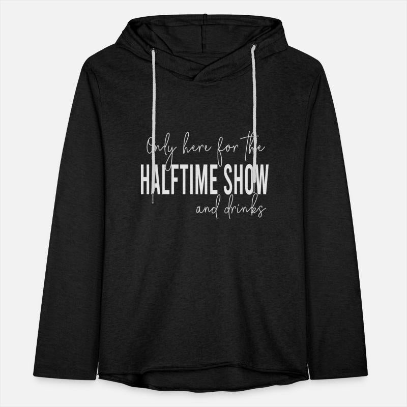 Only Here For The Halftime Show And Drinks