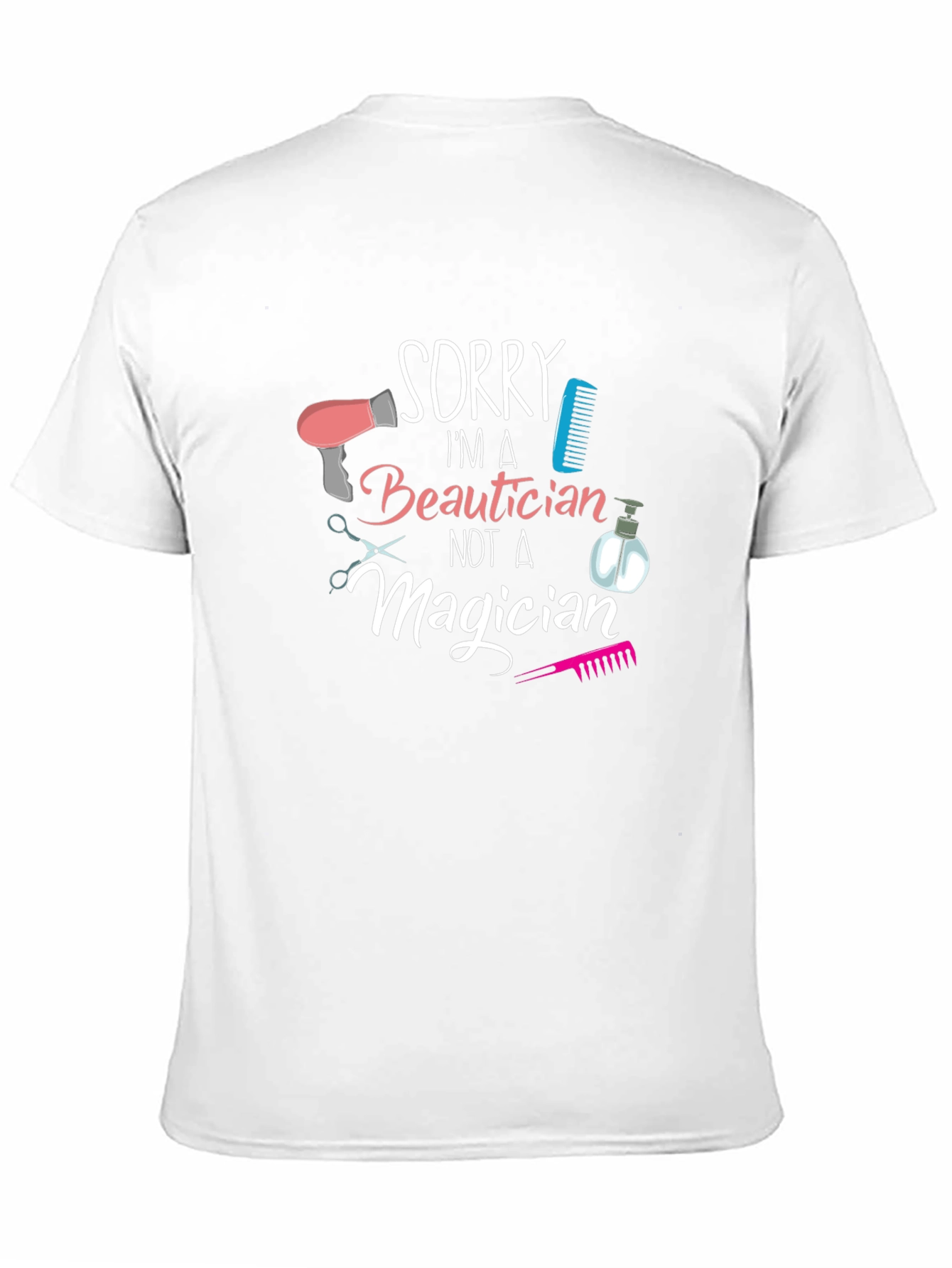 Beautician Graphic Tee - Sorry Im a Beautician