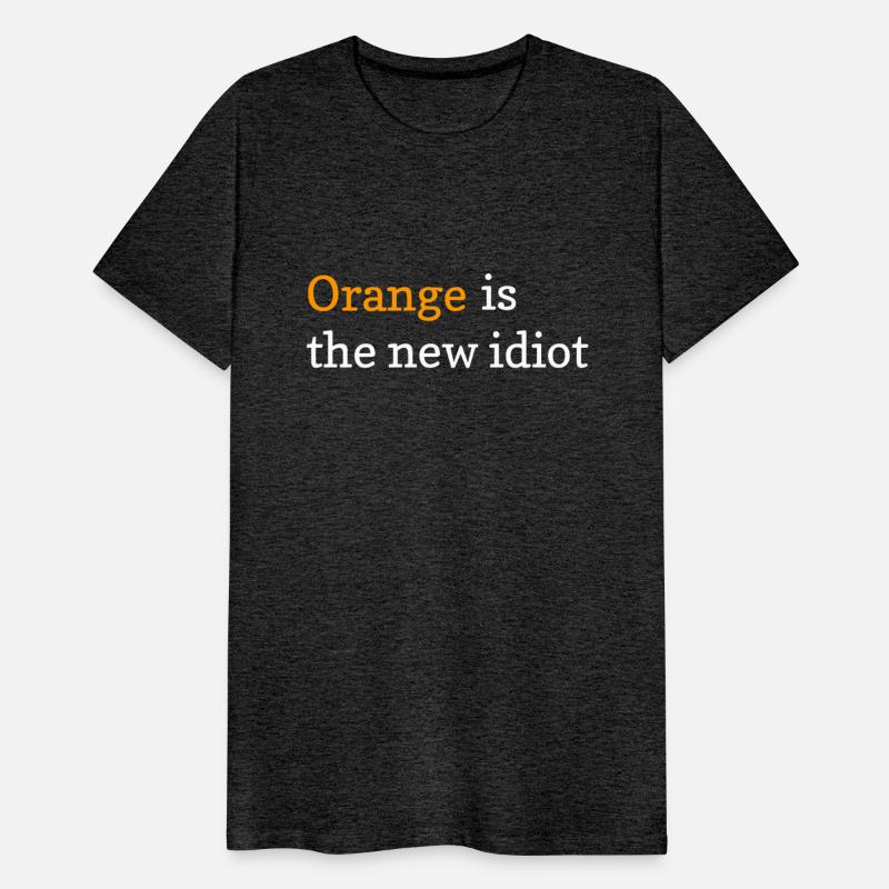 Orange Is The New Idiot Funny Political funny