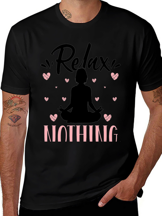 Relax Nothing Yoga Black Graphic Tee