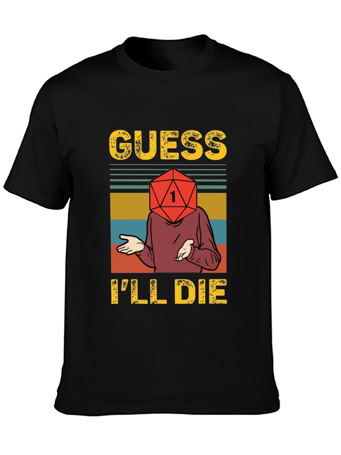 Guess Ill Die D20 RPG T-Shirt