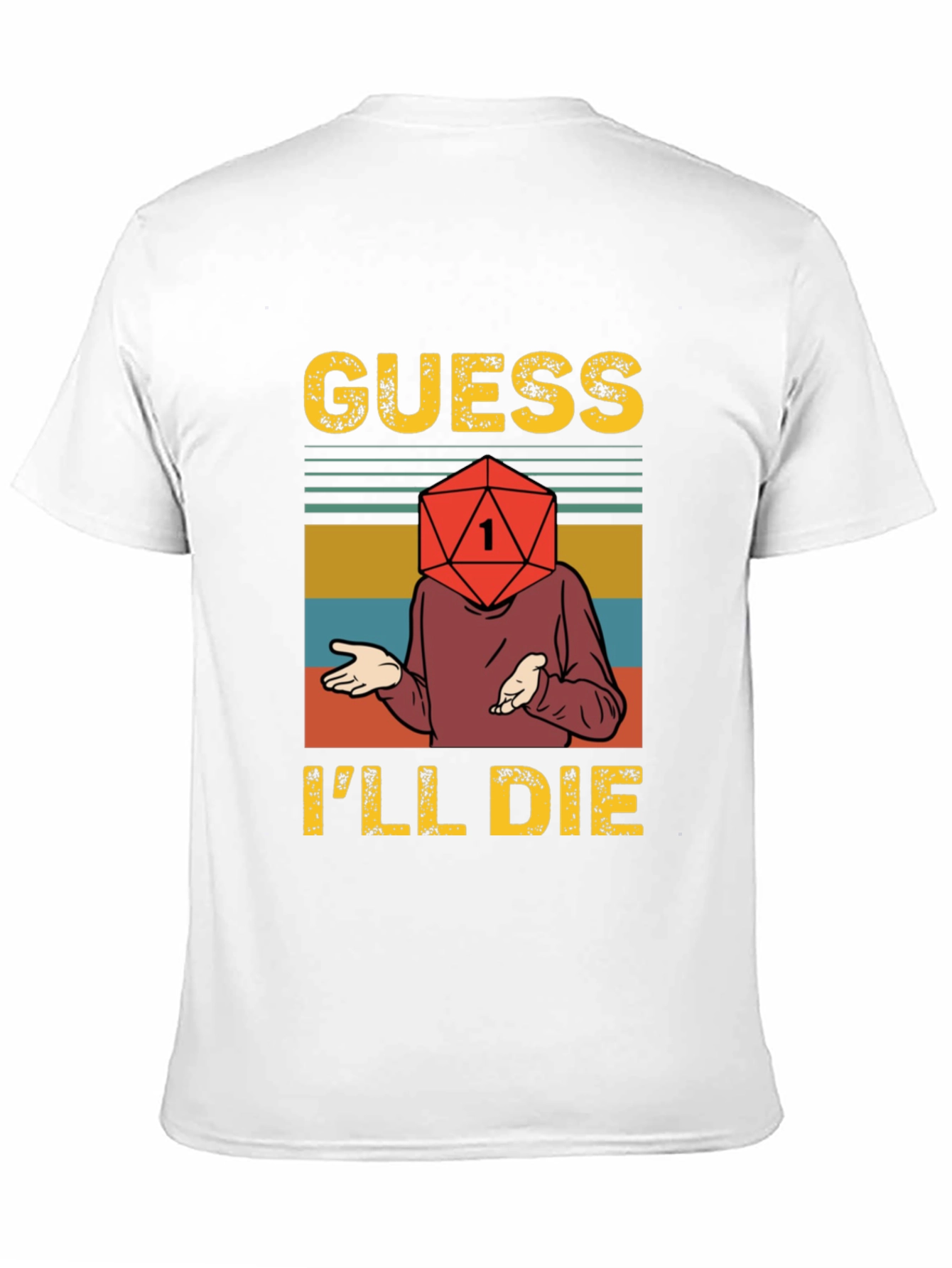 Guess Ill Die D20 RPG T-Shirt