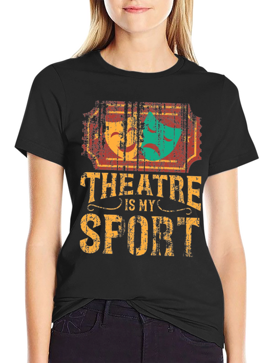 Theatre is My Sport Graphic T-Shirt
