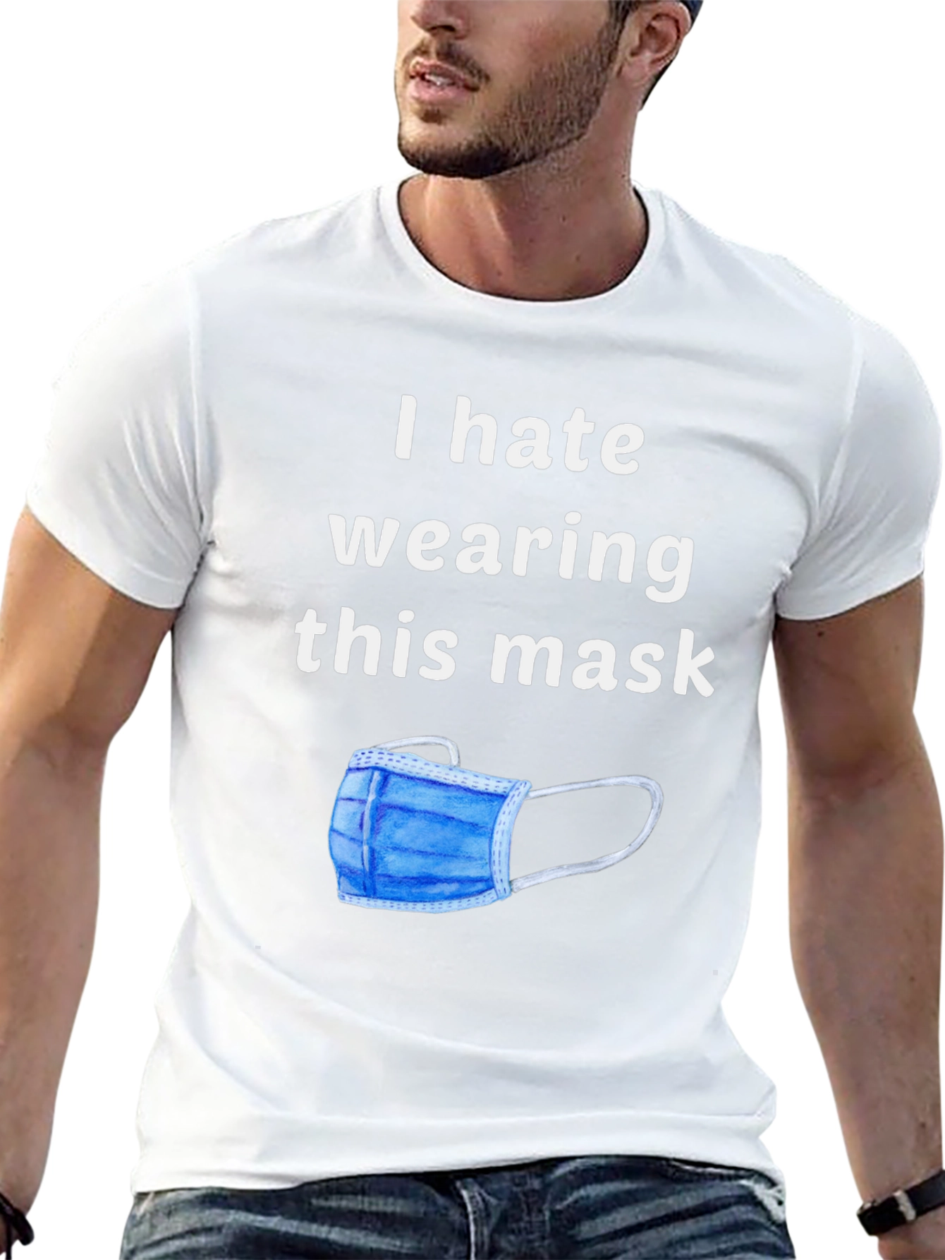 I Hate Wearing This Mask Novelty Graphic T-Shirt